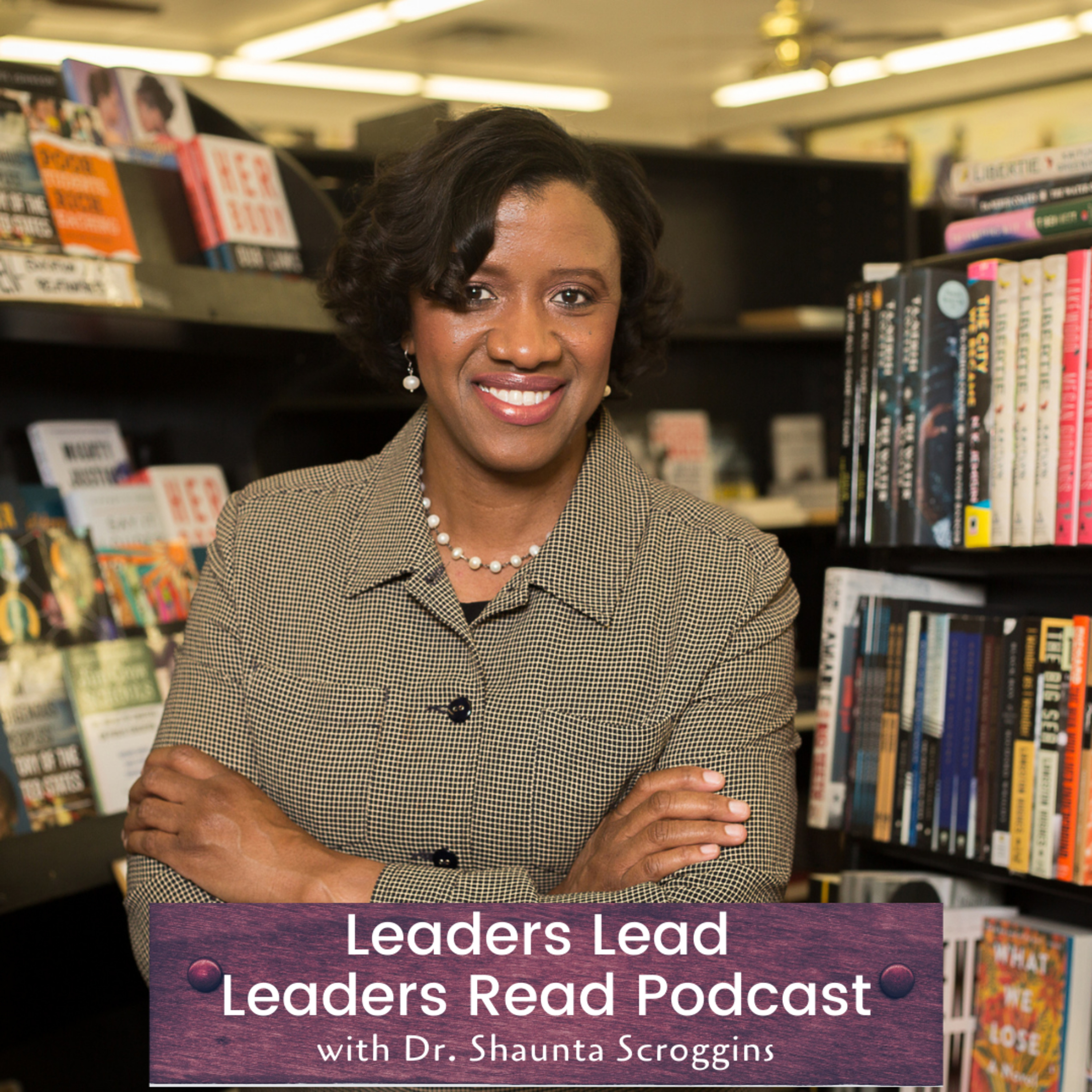 Leaders Lead, Leaders Read with Dr. Shaunta Scroggins