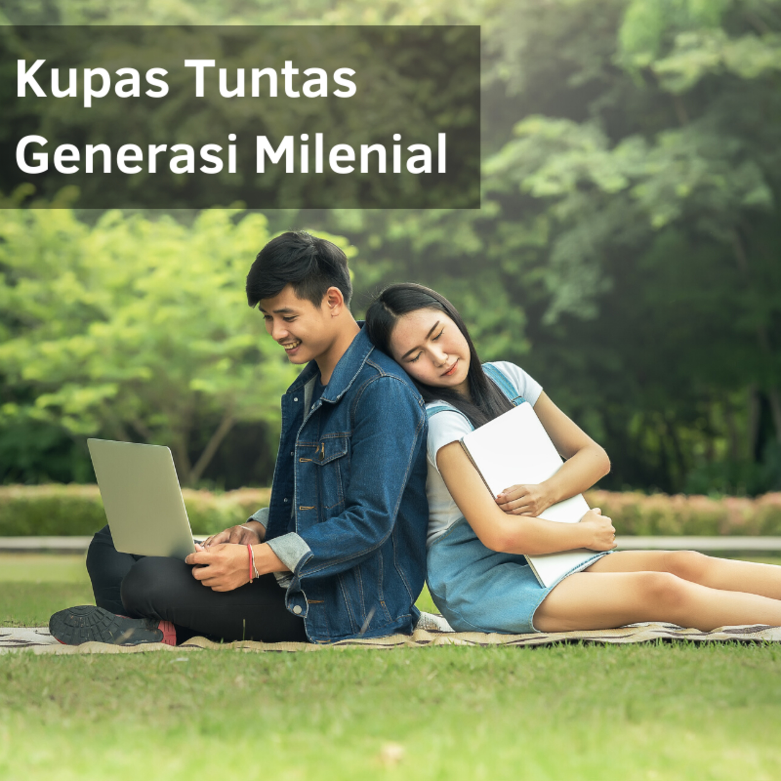 Milenial: Generasi Konten yang Penuh Mitos episode artwork