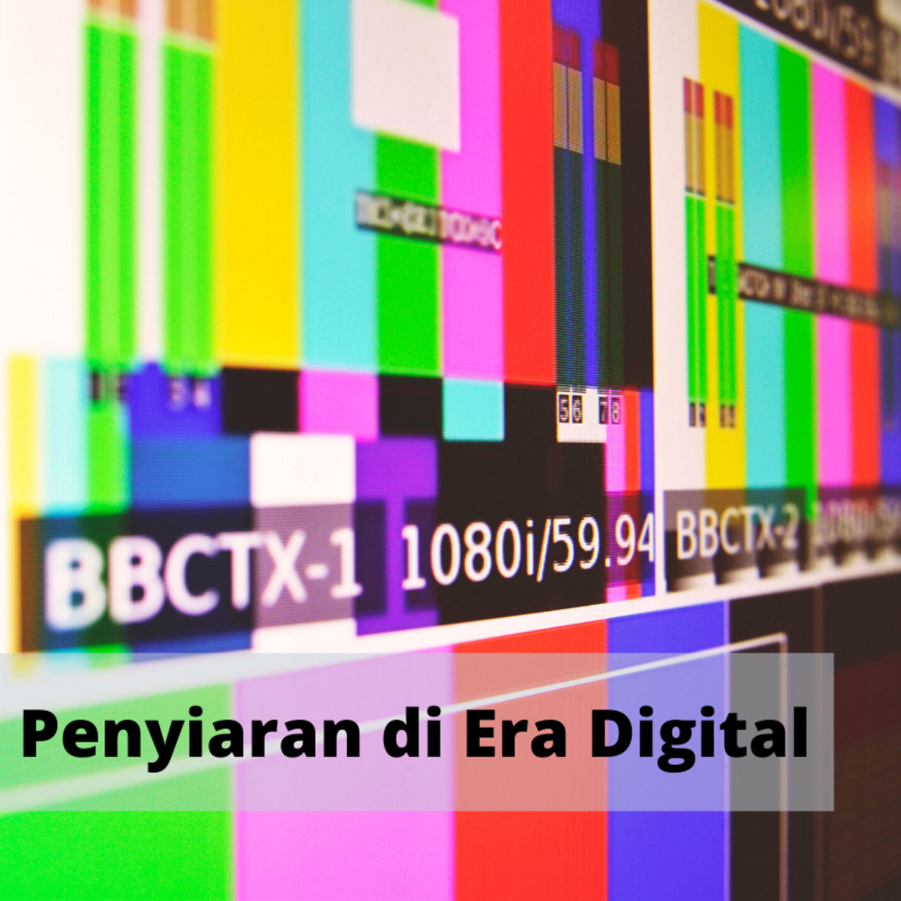 Penyiaran di Era Digital episode artwork