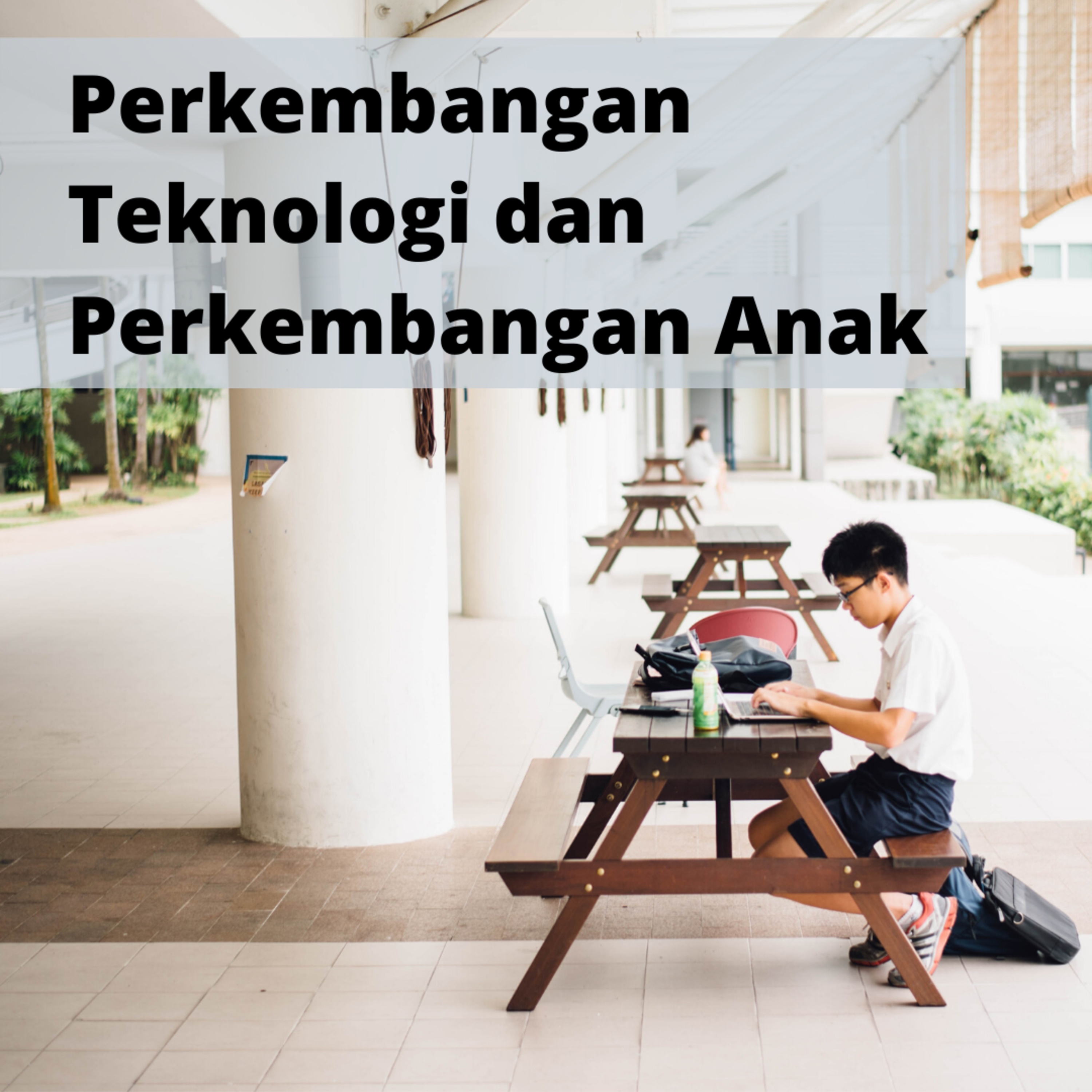 Perkembangan Teknologi dan Perkembangan Anak episode artwork