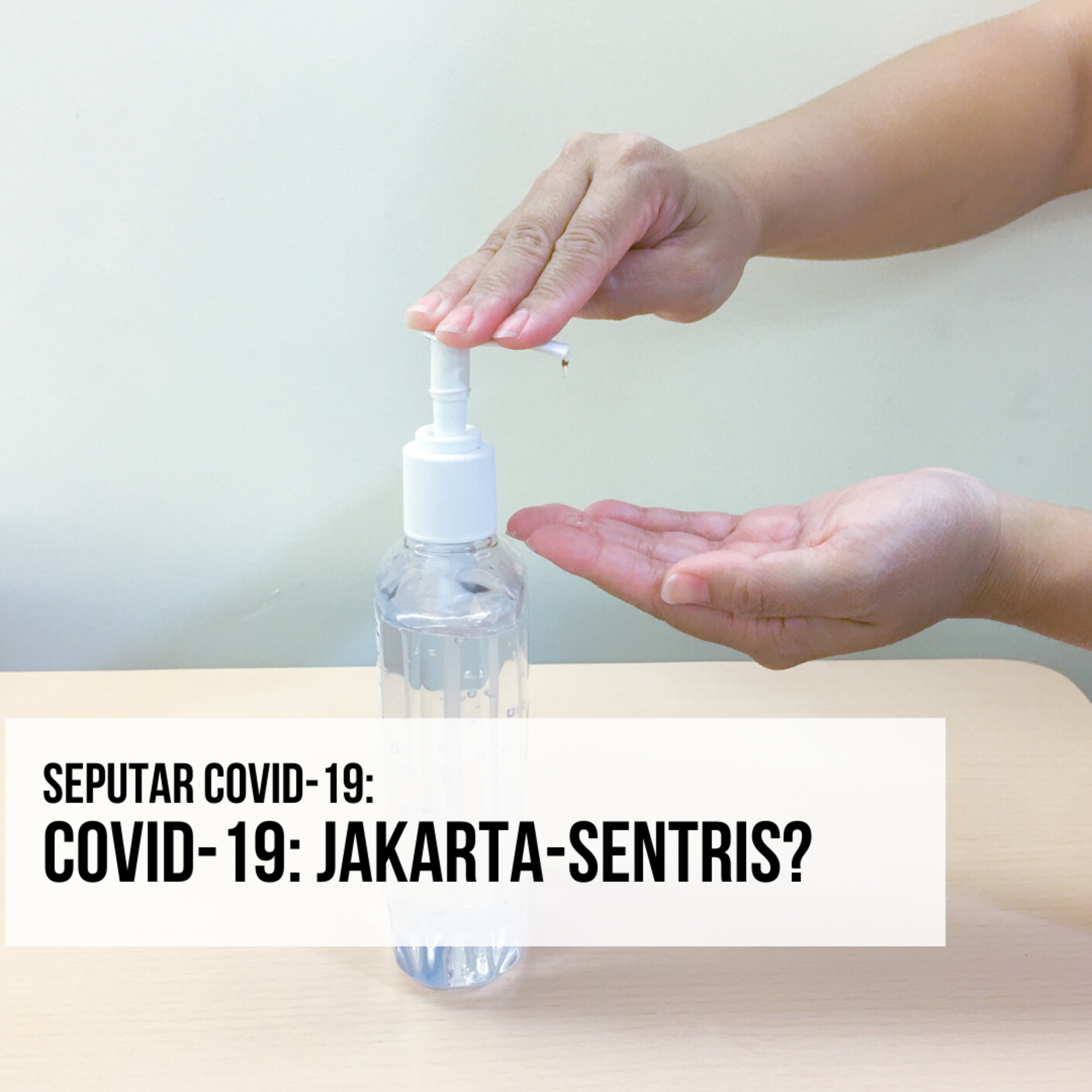 Seputar COVID-19: JAKARTA-SENTRIS? episode artwork