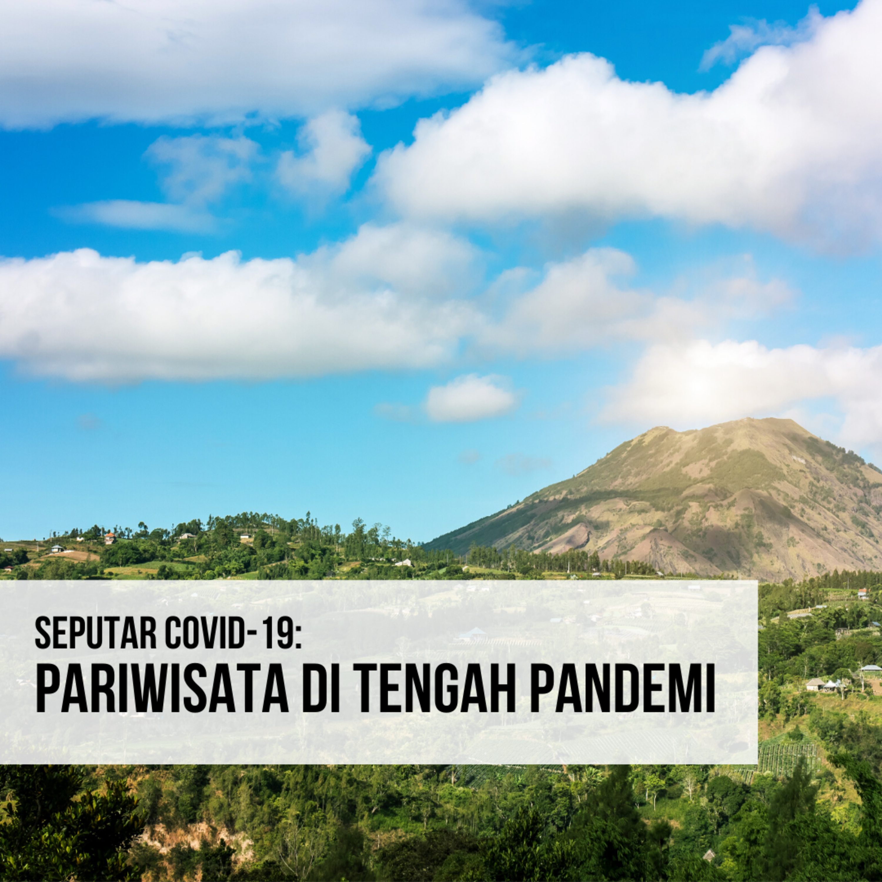 Seputar COVID-19: Pariwisata di Tengah Pandemi episode artwork