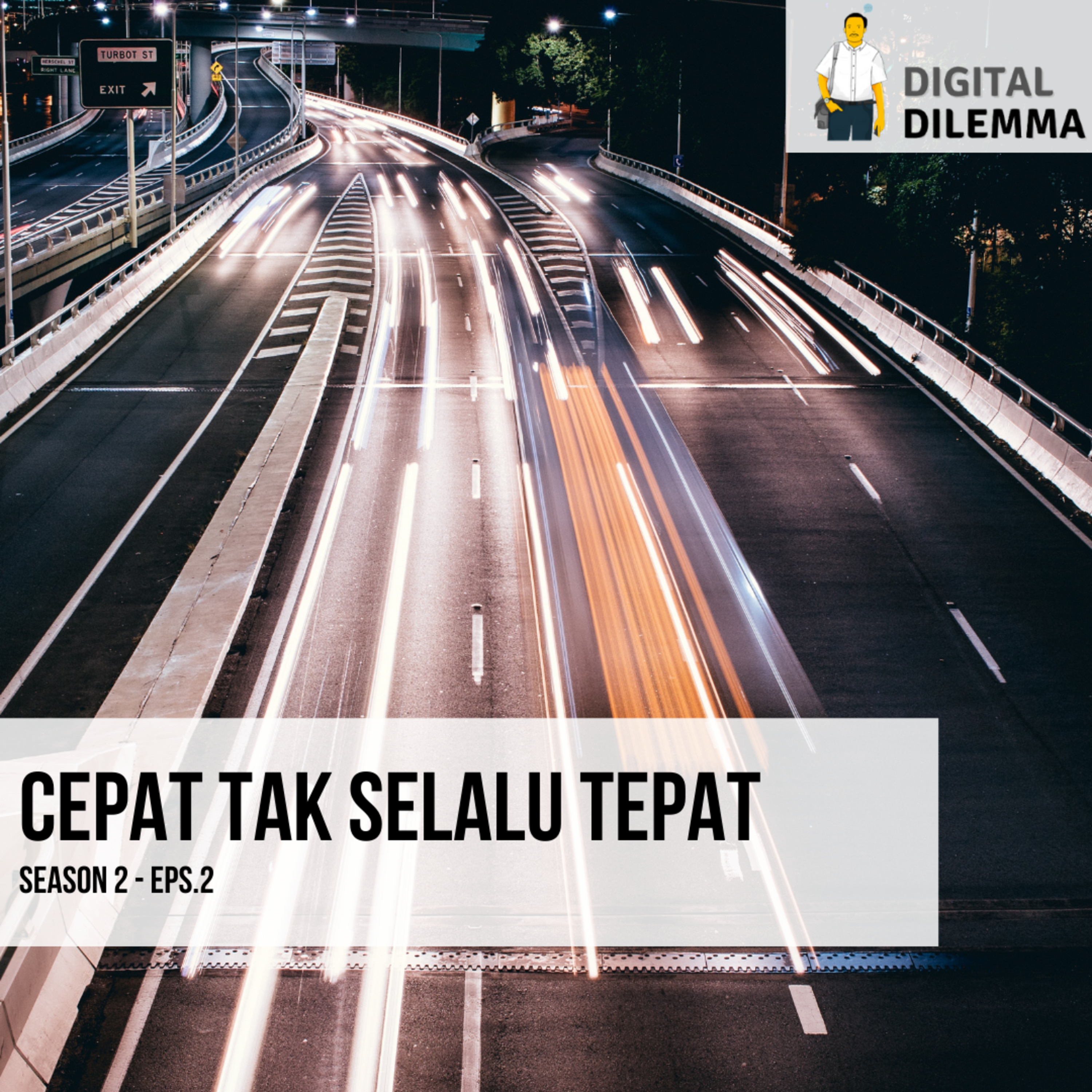 S2 Eps 2: Cepat Tak Selalu Tepat episode artwork