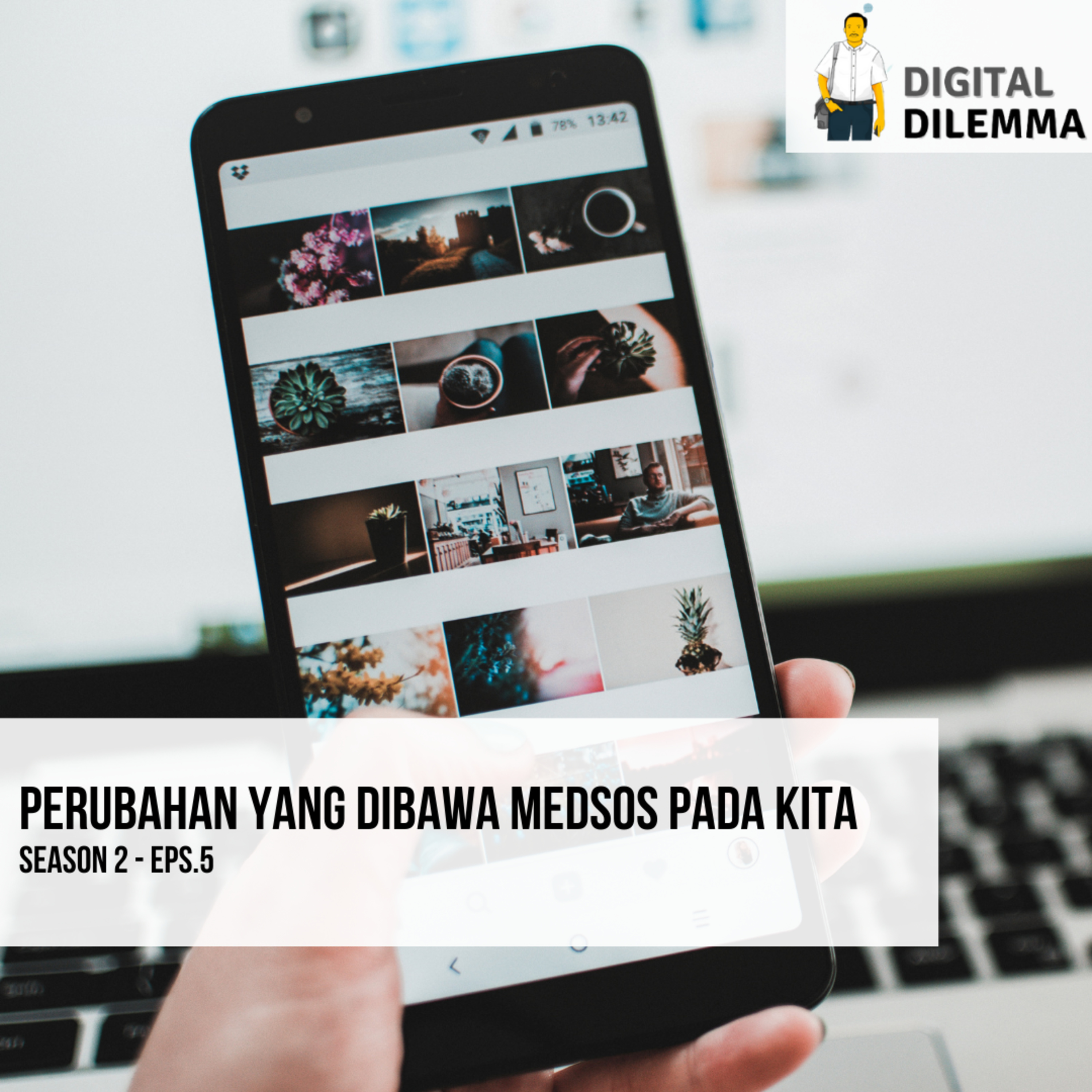 S2 Eps 5: Perubahan yang Dibawa Medsos Pada Kita episode artwork
