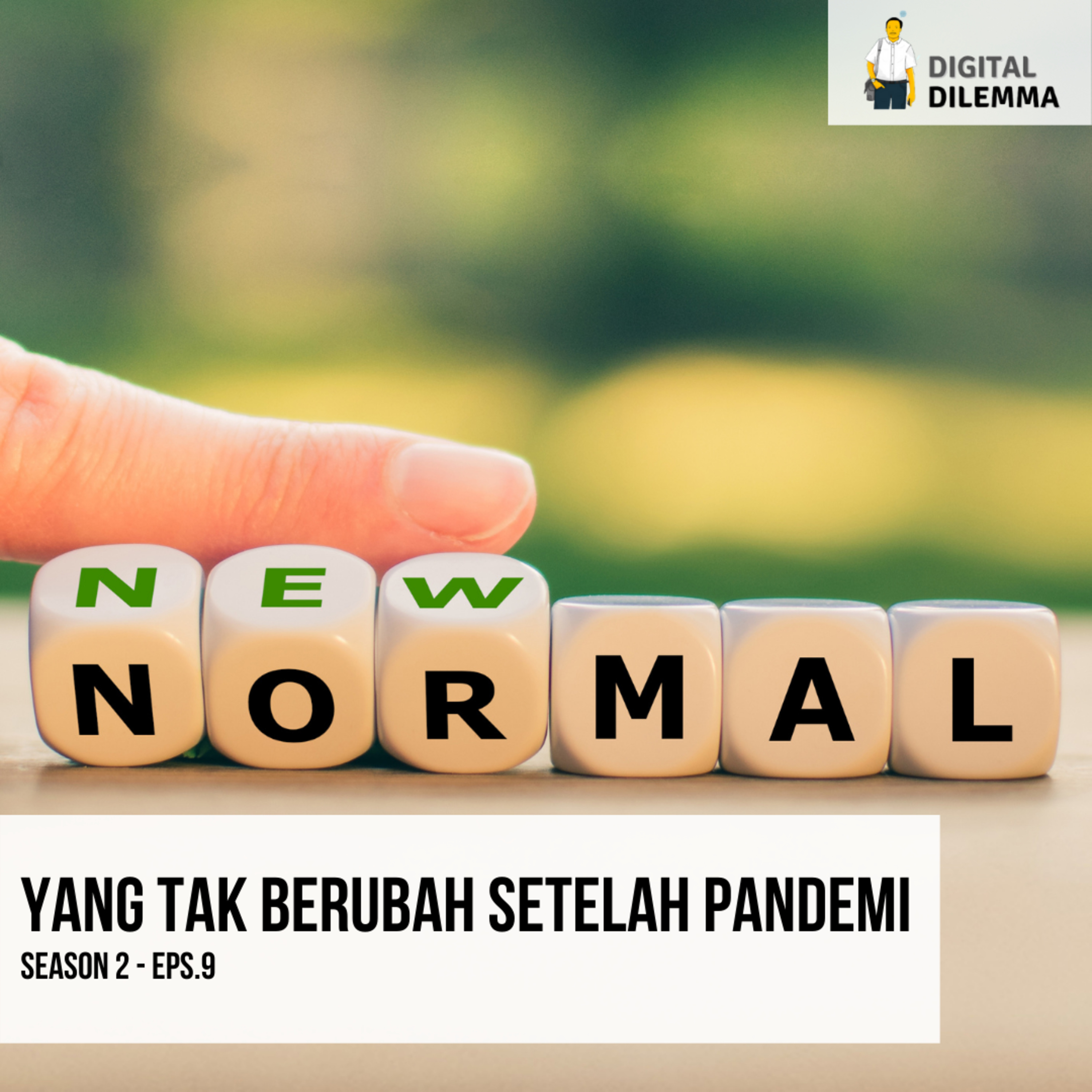 S2 Eps 9: Yang Tak Berubah Setelah Pandemi episode artwork