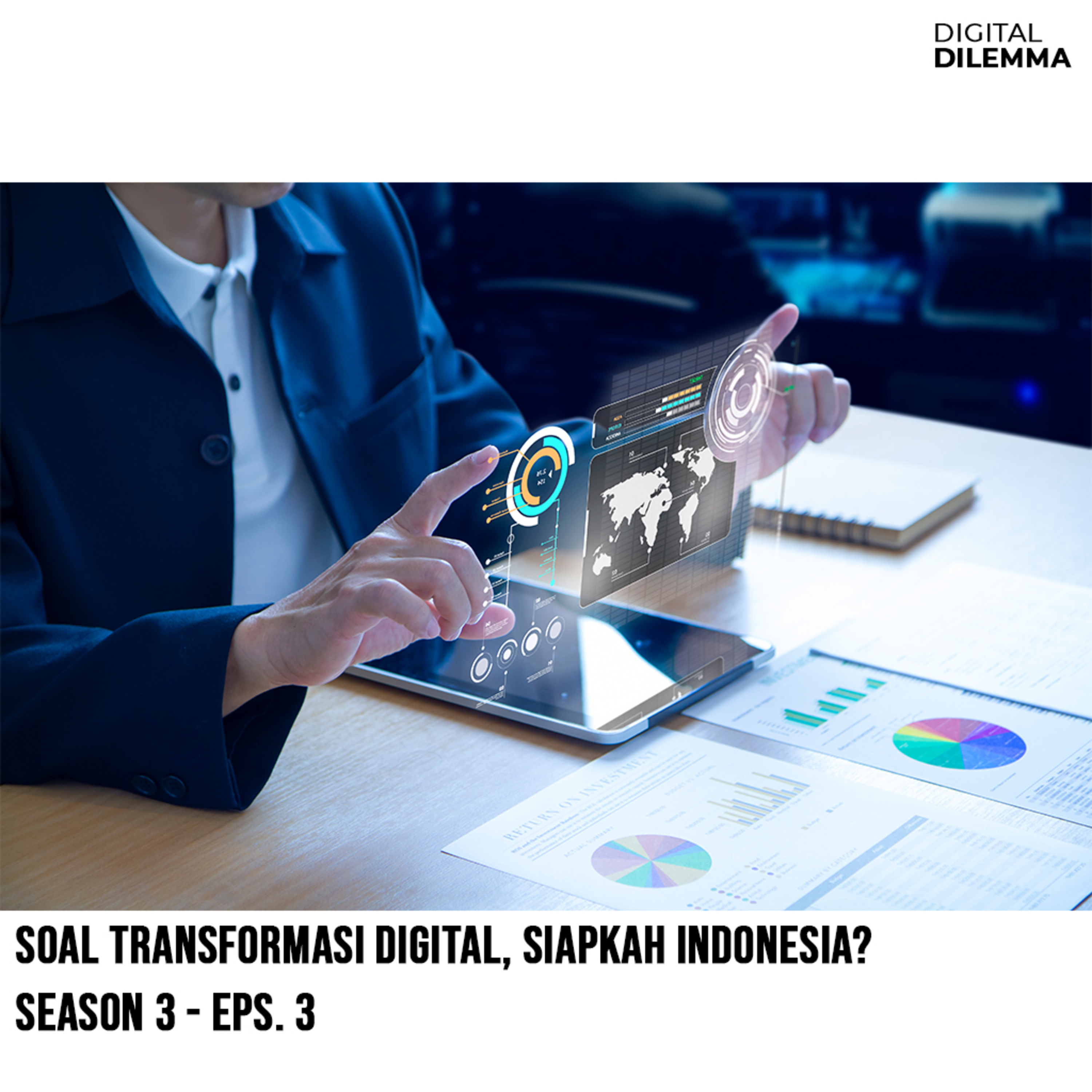 S3E3: Soal Transformasi Digital, Siapkah Indonesia? episode artwork