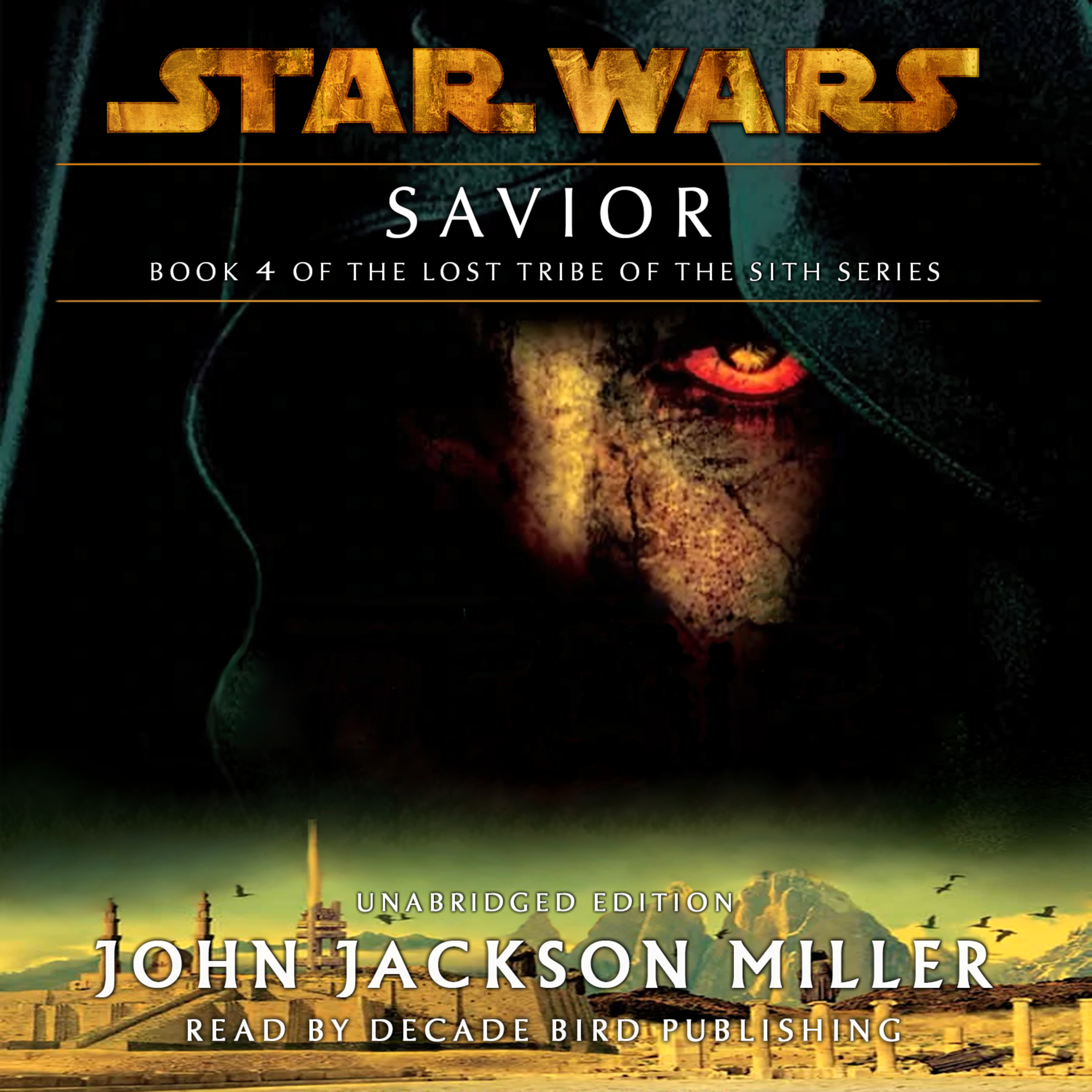 Star Wars: Lost Tribe of the Sith #4: Savior AUDIOBOOK (unofficial and unabridged)