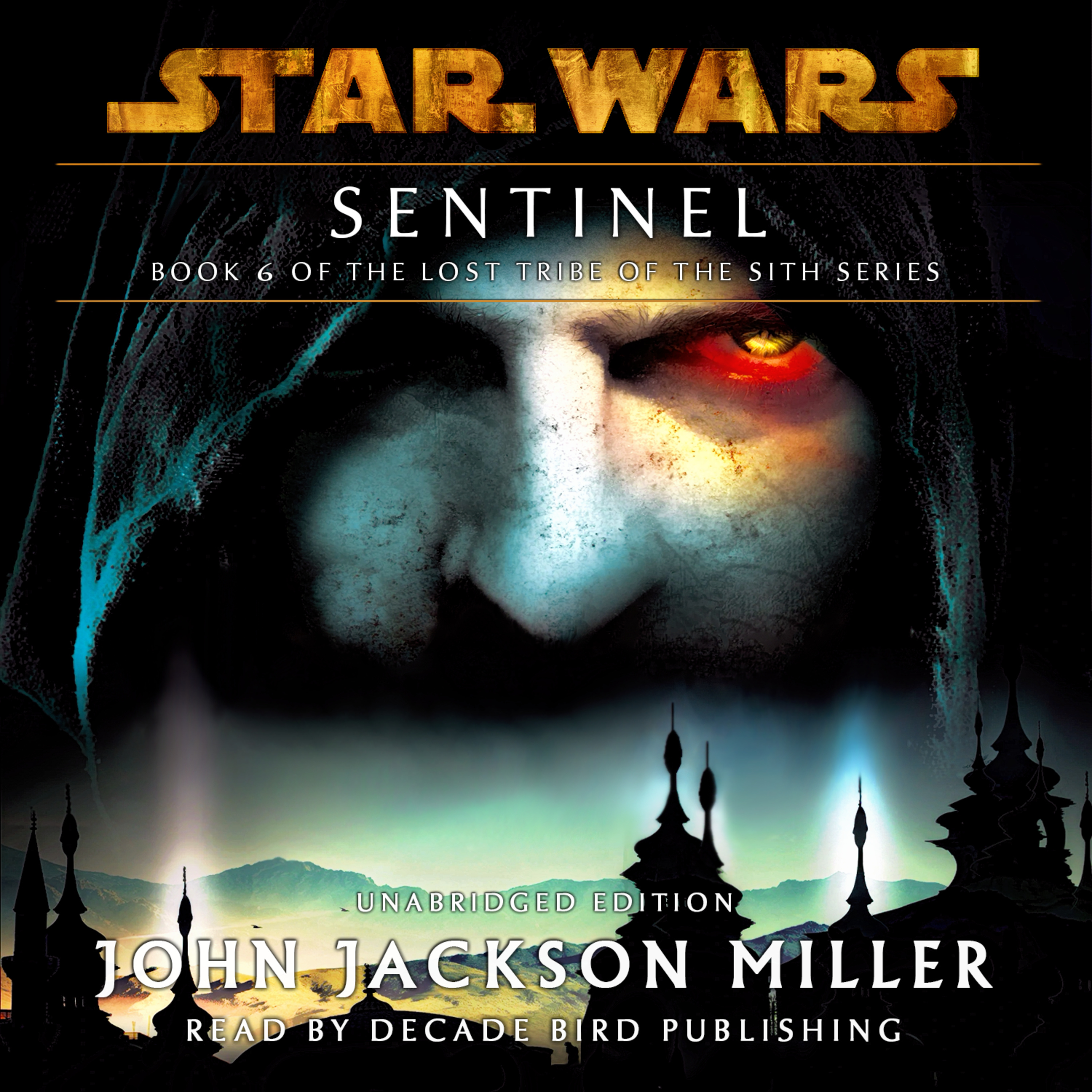 Star Wars: Lost Tribe of the Sith #6: Sentinel AUDIOBOOK (unofficial and unabridged)
