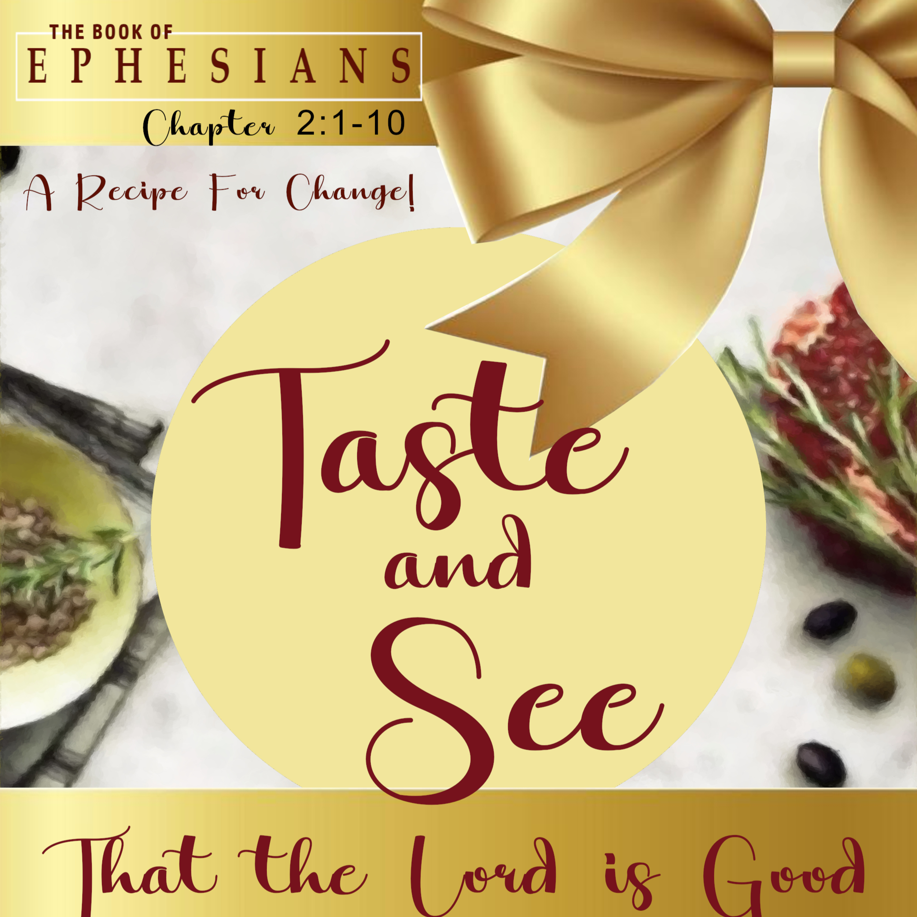 The Book of Ephesians: "A Recipe for Change" - Ephesians 2:1-10 episode artwork