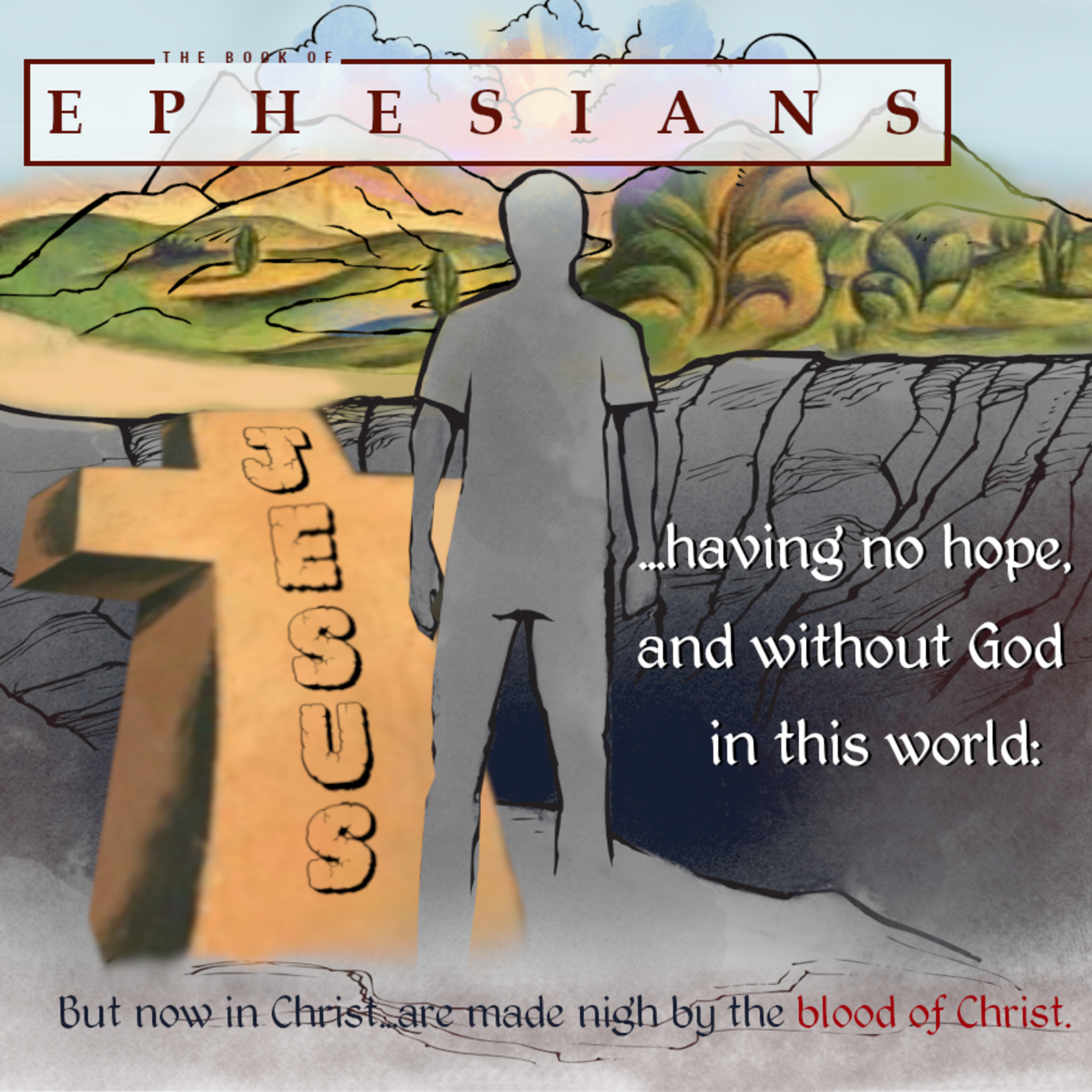 The Book of Ephesians: "Before and Ever After" - Ephesians 2:11-22 episode artwork