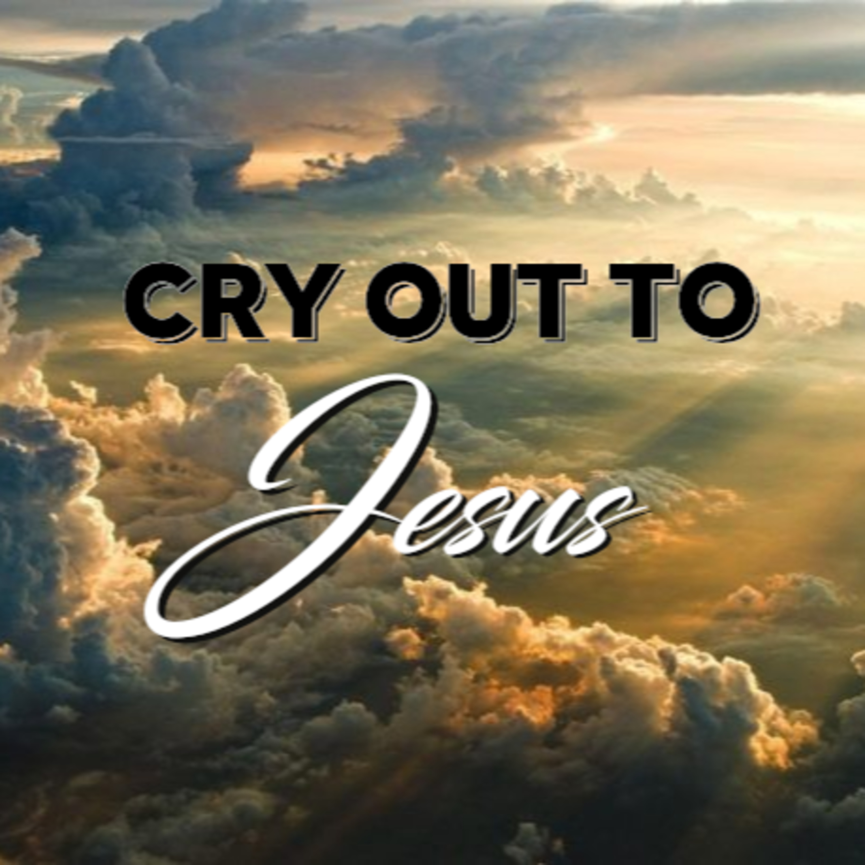 CRY OUT TO JESUS episode artwork