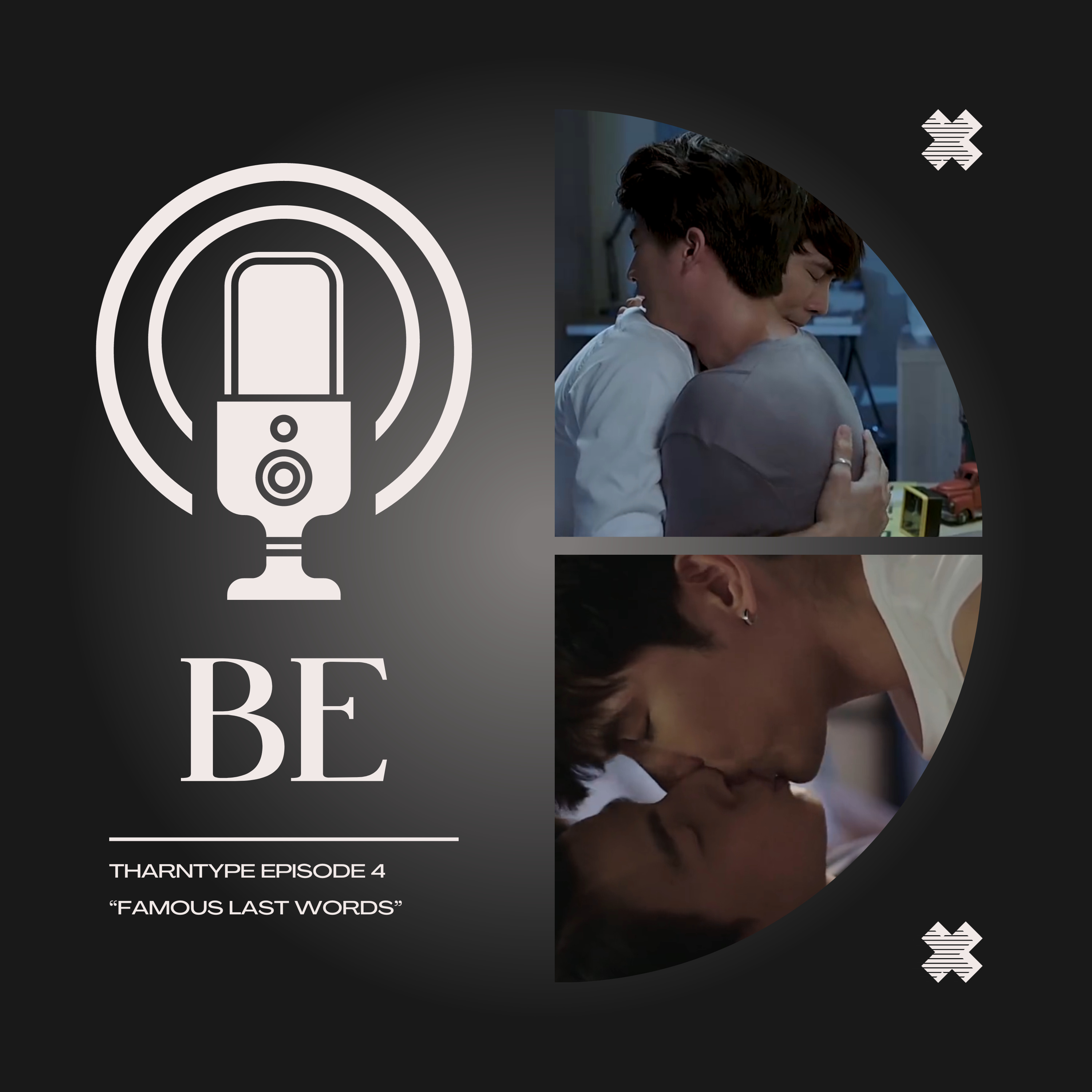 TharnType Recap Ep 4: Famous Last Words