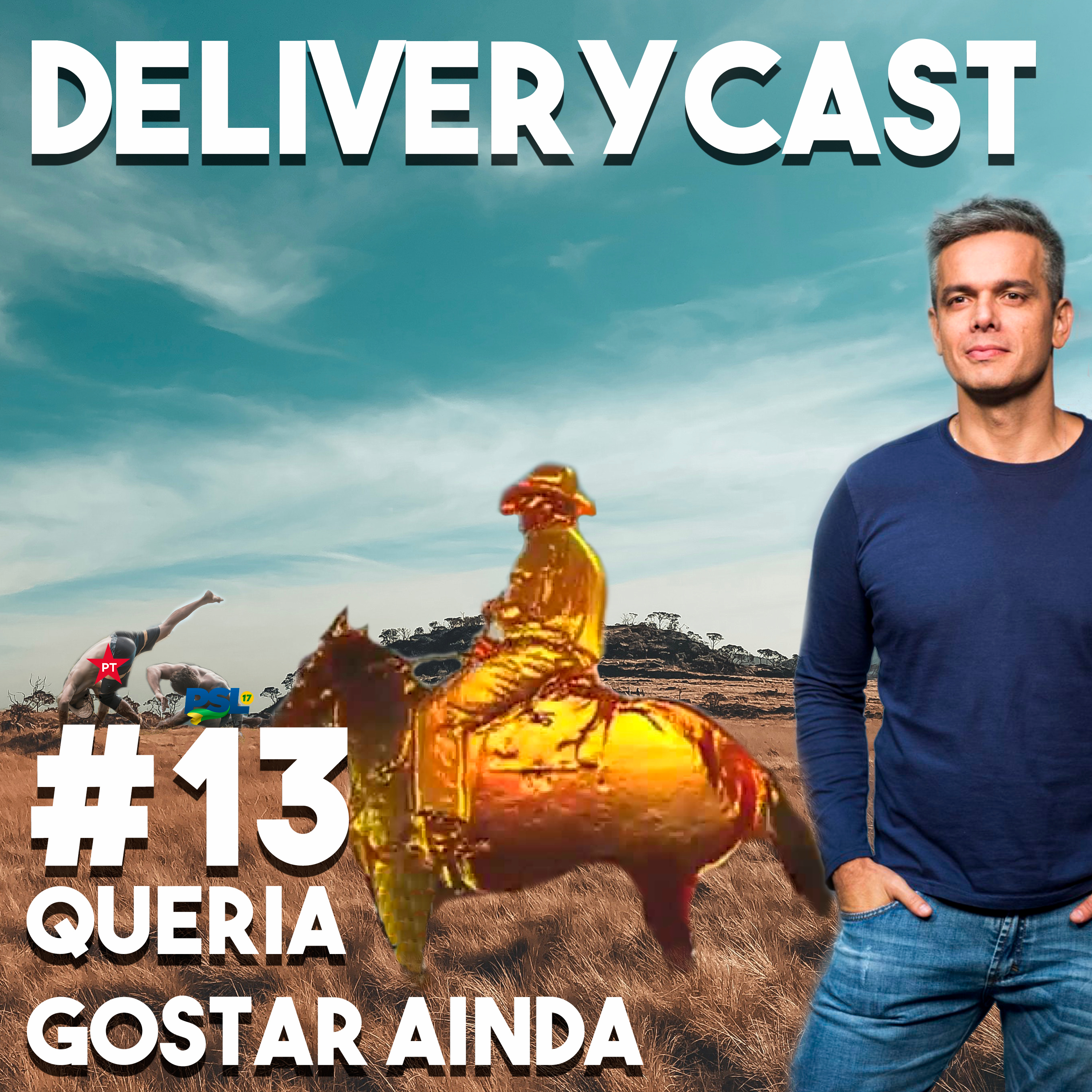 DeliveryCast 13 - Queria gostar ainda