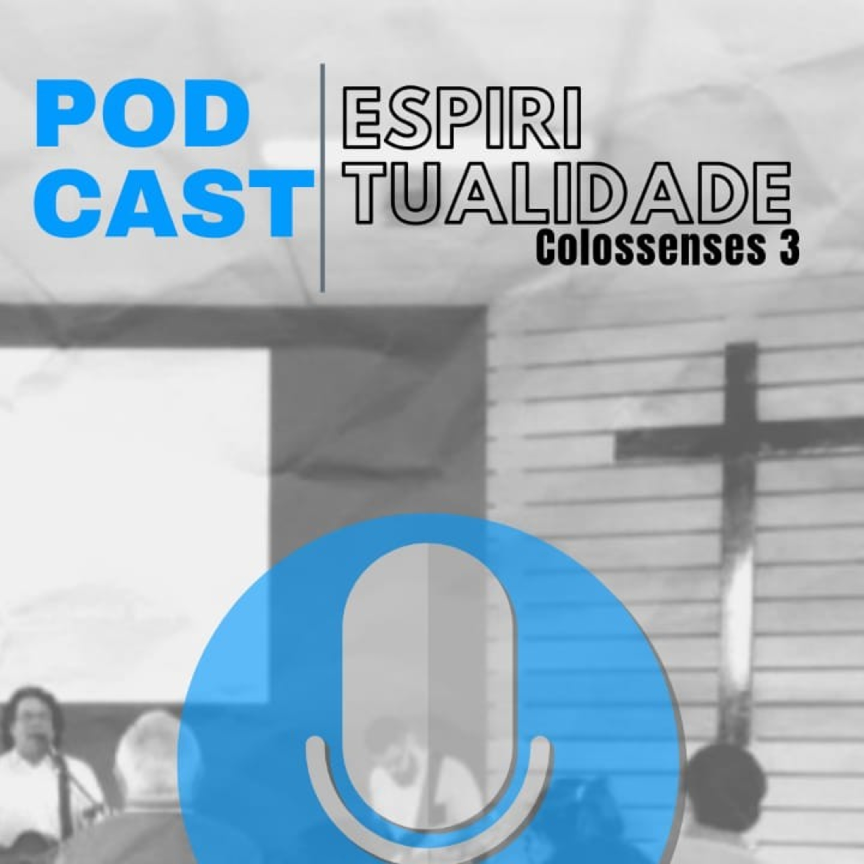 "Espiritualidade"             colossenses 3 episode artwork
