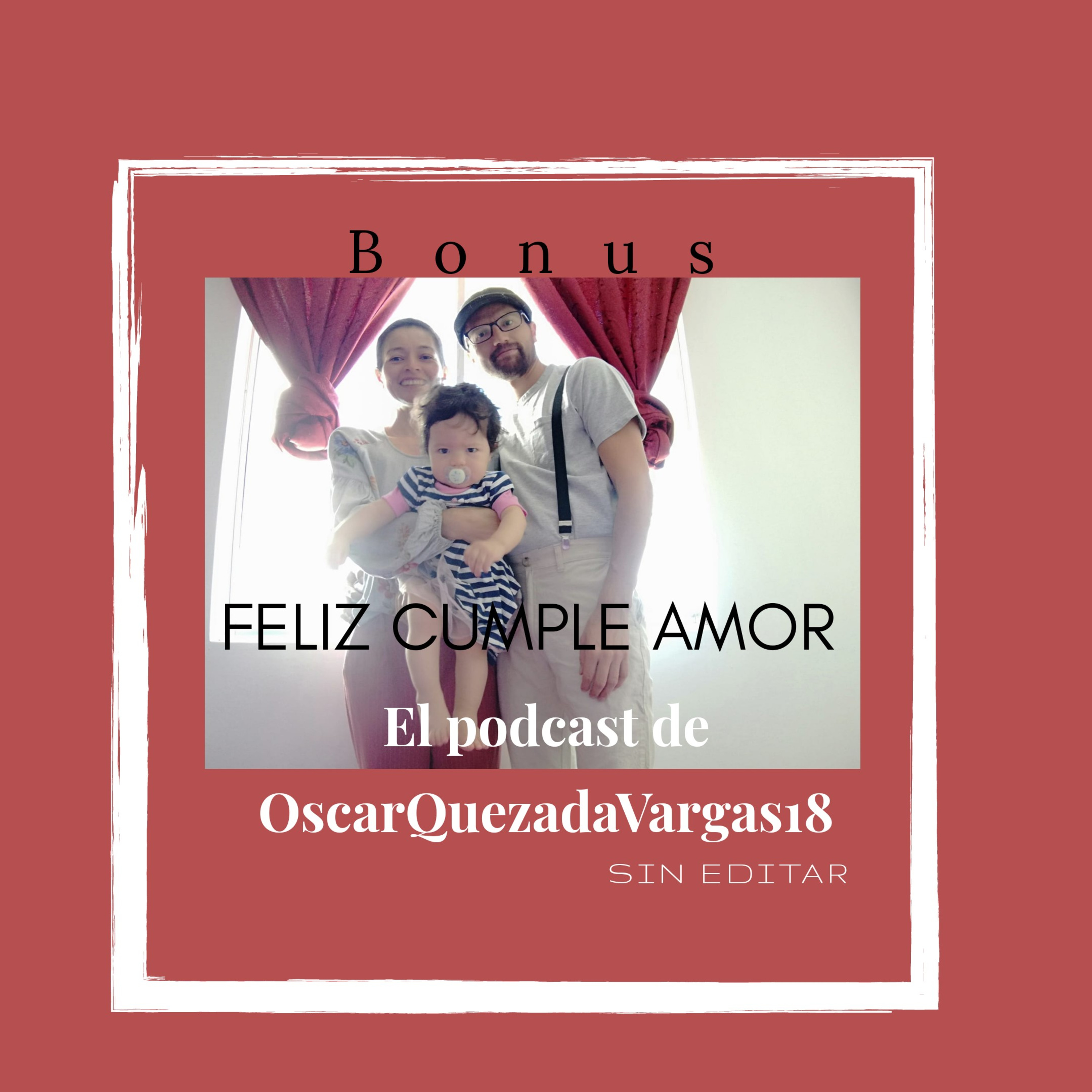 Episodio bonus, FELIZ Cumple 🎂 Carol García. (esposa mía) te amo 22 de abril del 2020 episode artwork