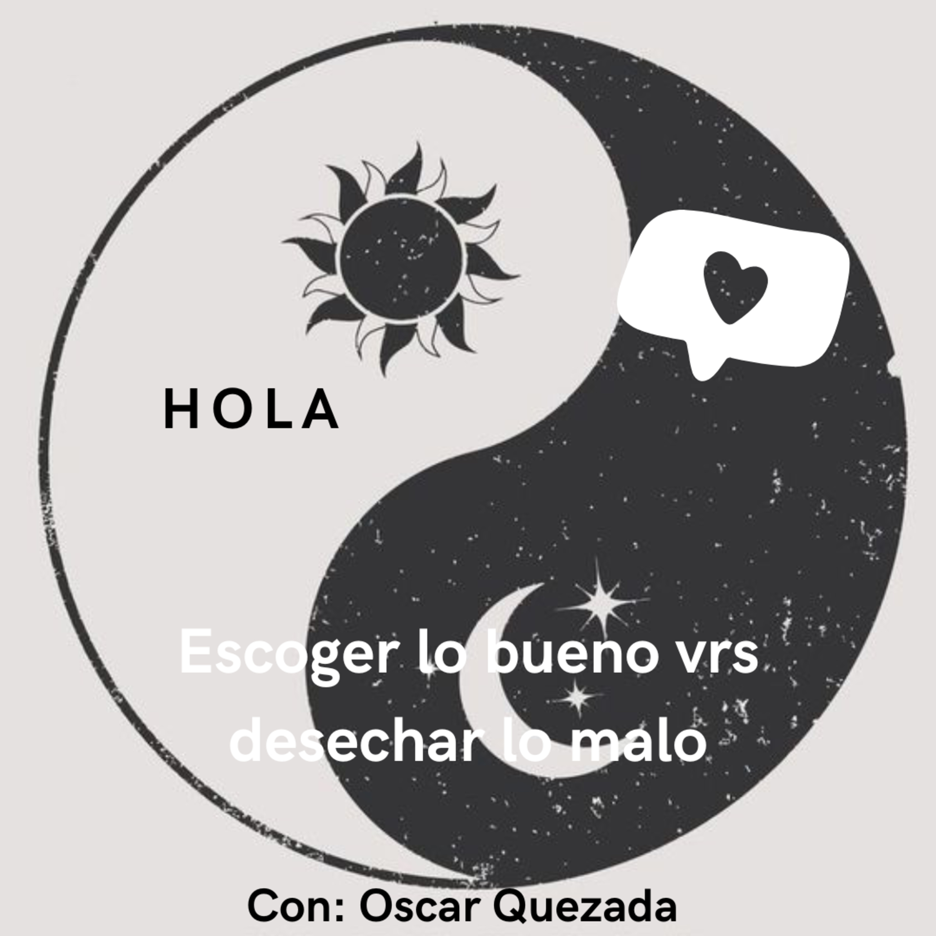 Escoger lo bueno vrs desechar lo malo  episode artwork