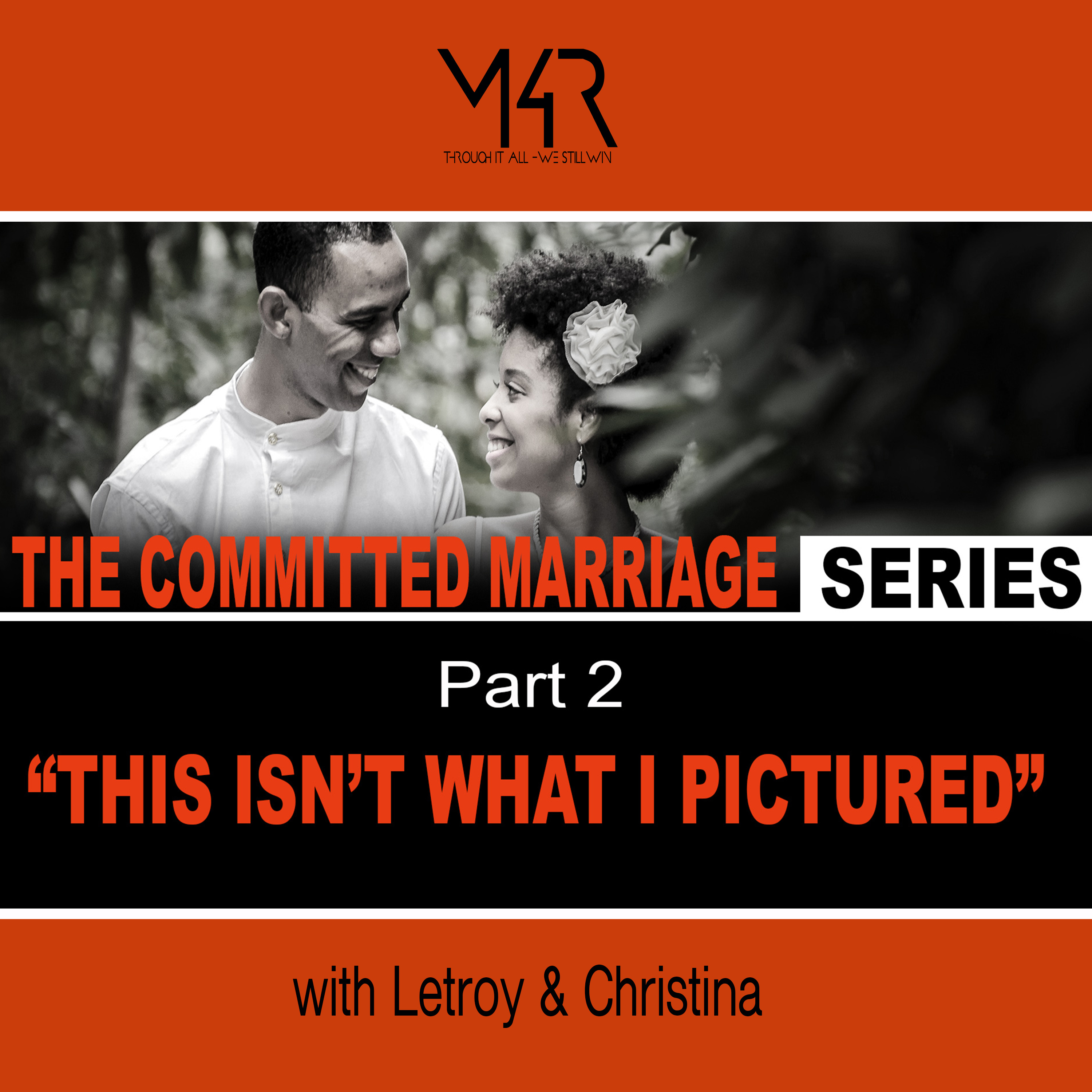 This Isn't What I Pictured- PART 2 from the series The Committed Marriage