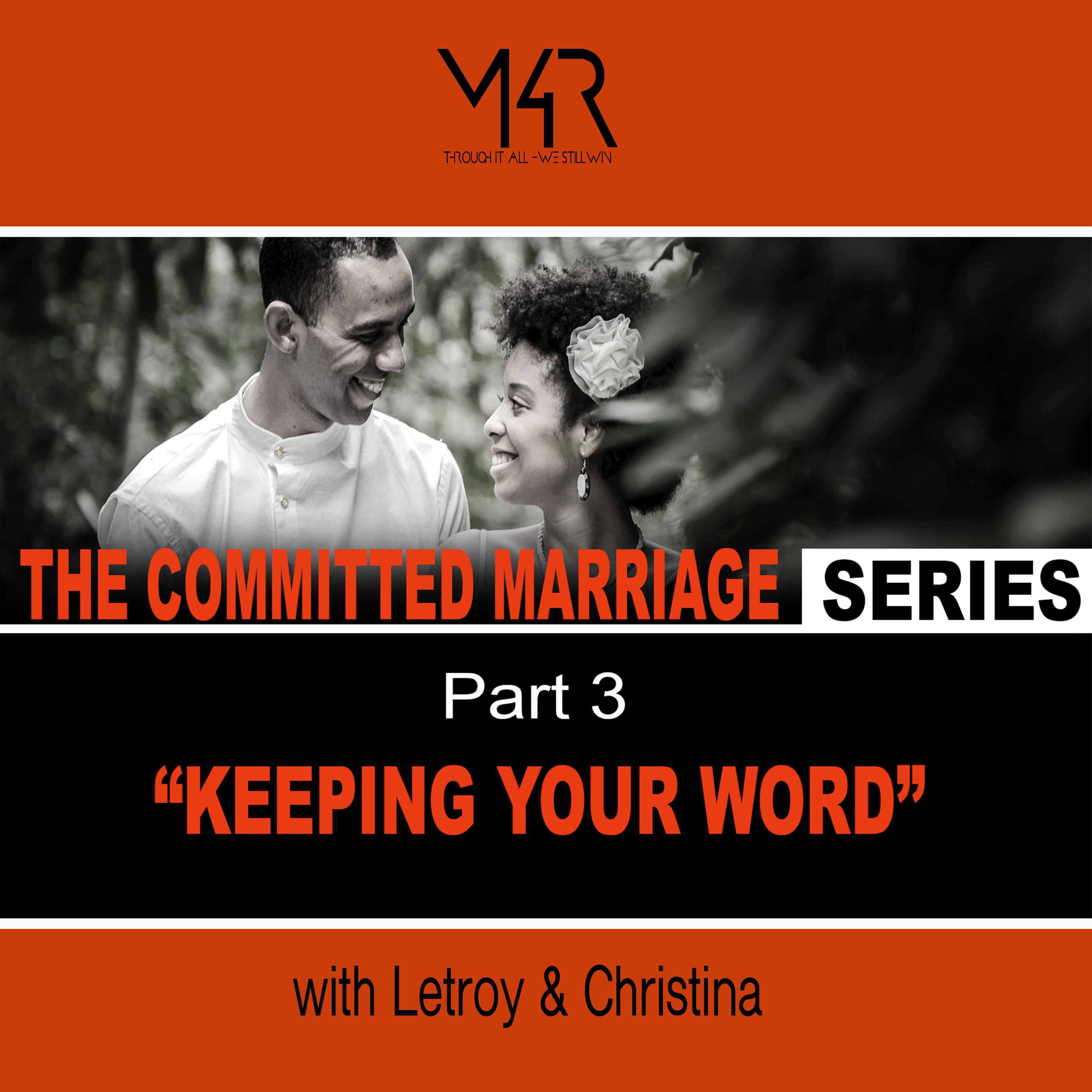 Keep Your Word- PART 3 from the series The Committed Marriage