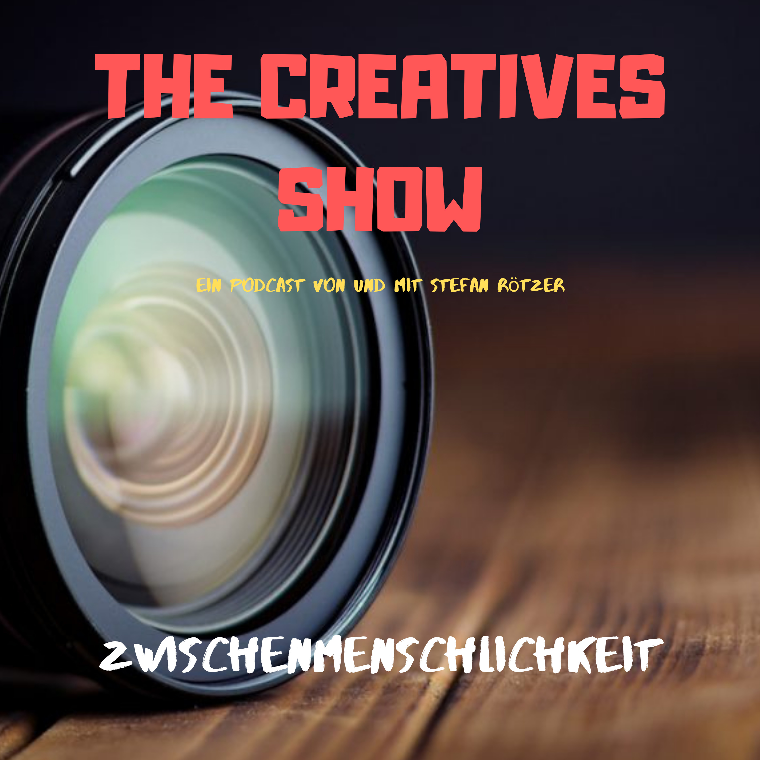 The Creatives Show - ein Podcast von und mit Stefan Rötzer