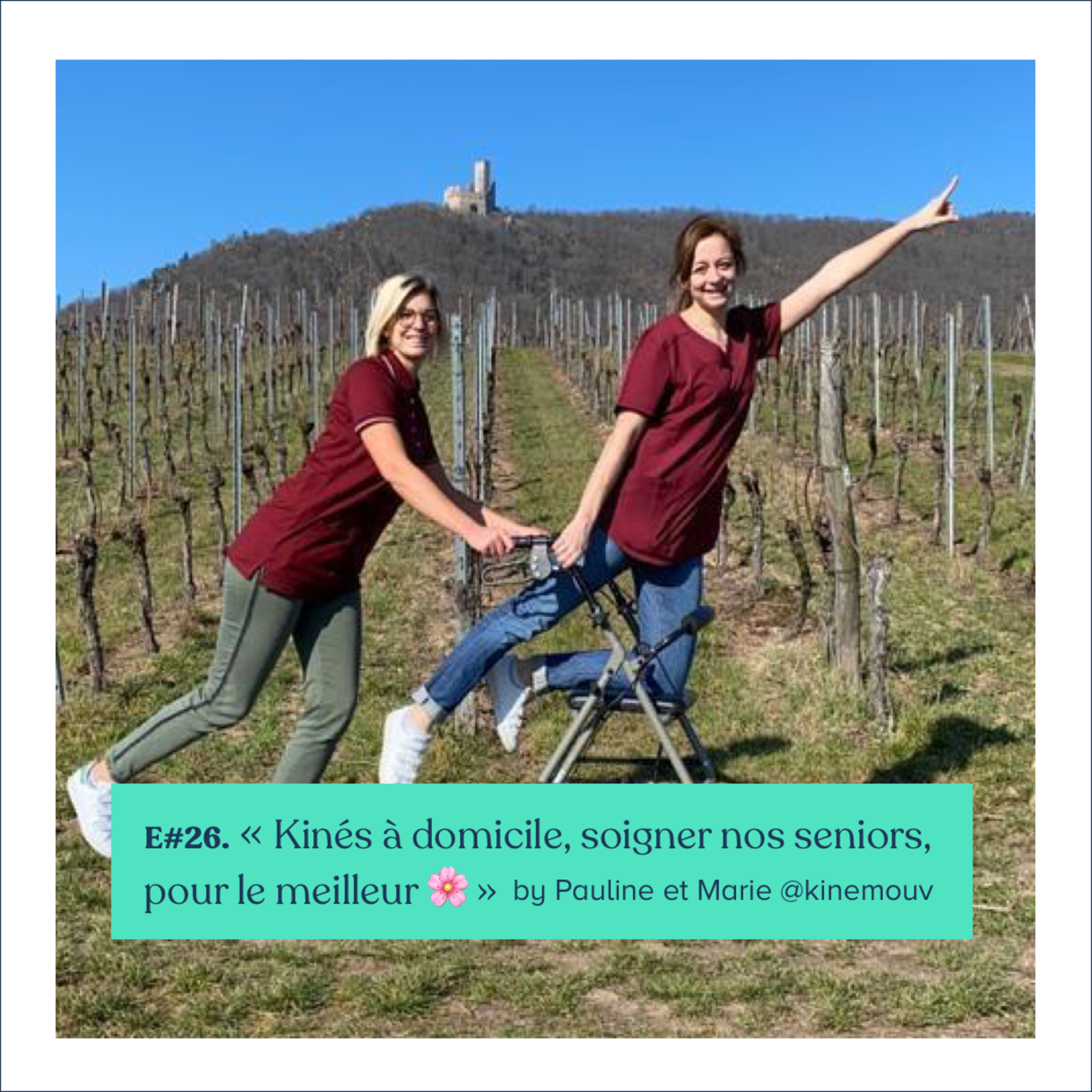 E#26 - Pauline et Marie « Kinés à domicile, soigner nos seniors, pour le meilleur 🌸 » @kinemouv 