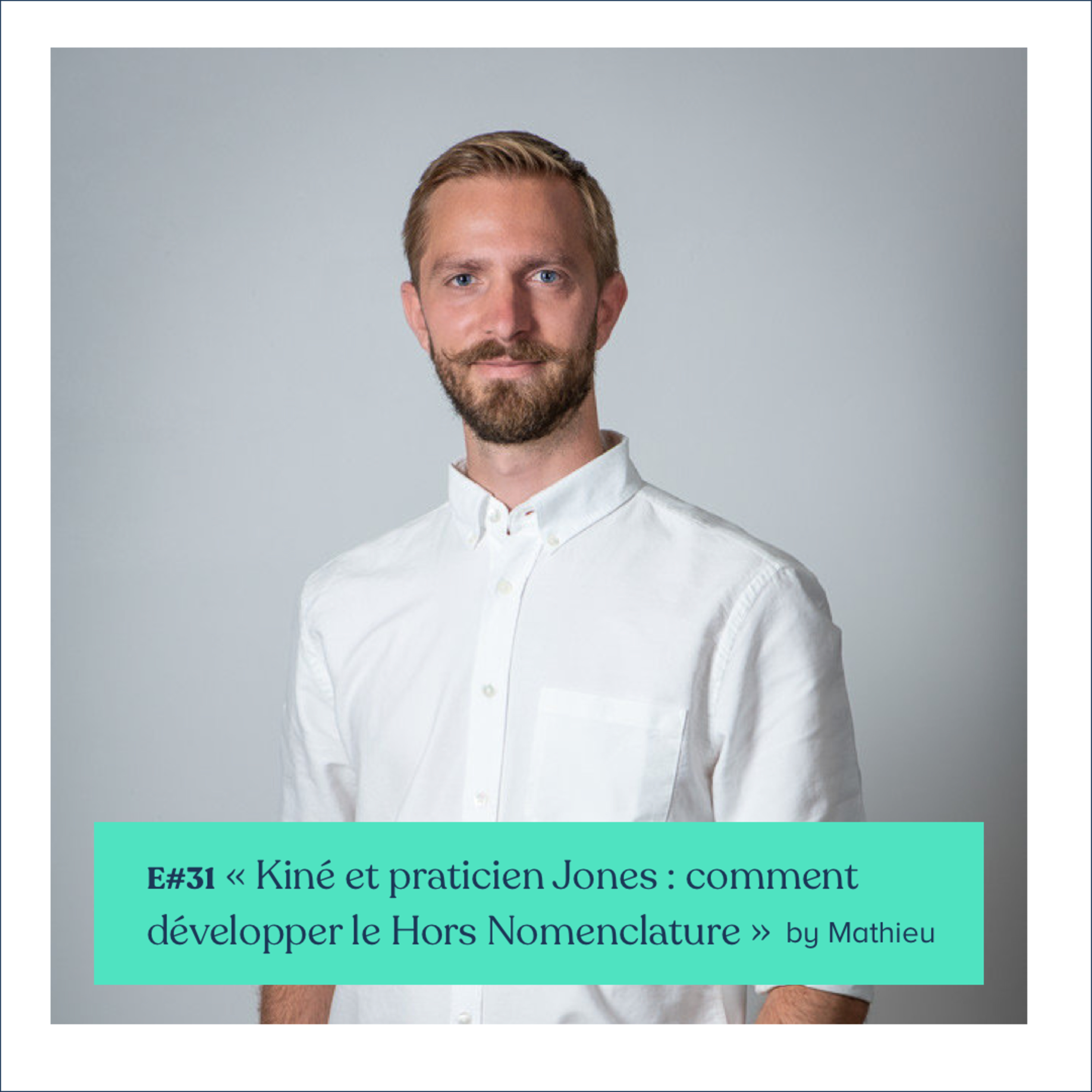 #31 - Mathieu, "Kiné et praticien Jones : comment développer le HN" episode artwork