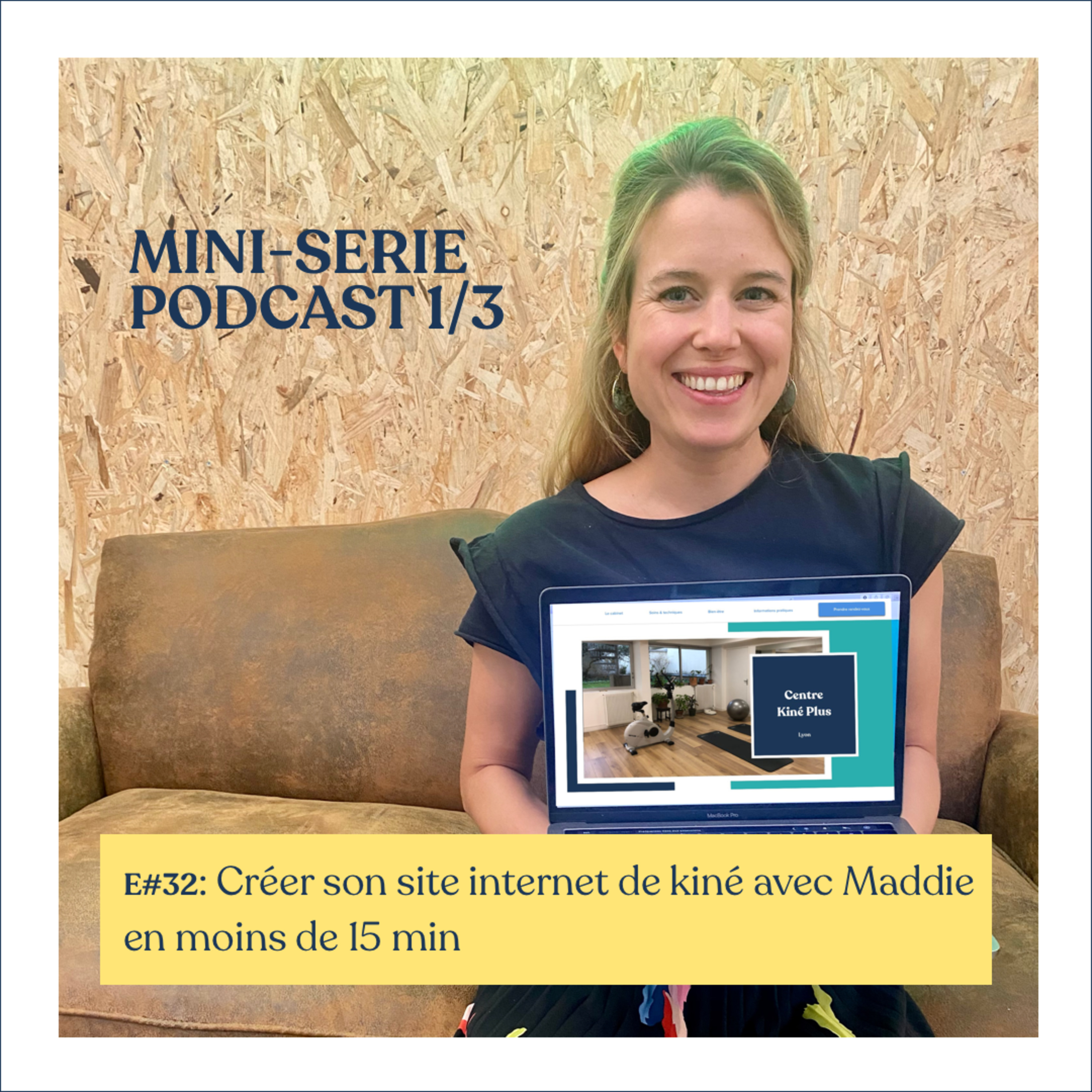 #32 - Mini-série 1/3 - "Créer son site internet de kiné avec Maddie en moins de 15min" 💪 episode artwork