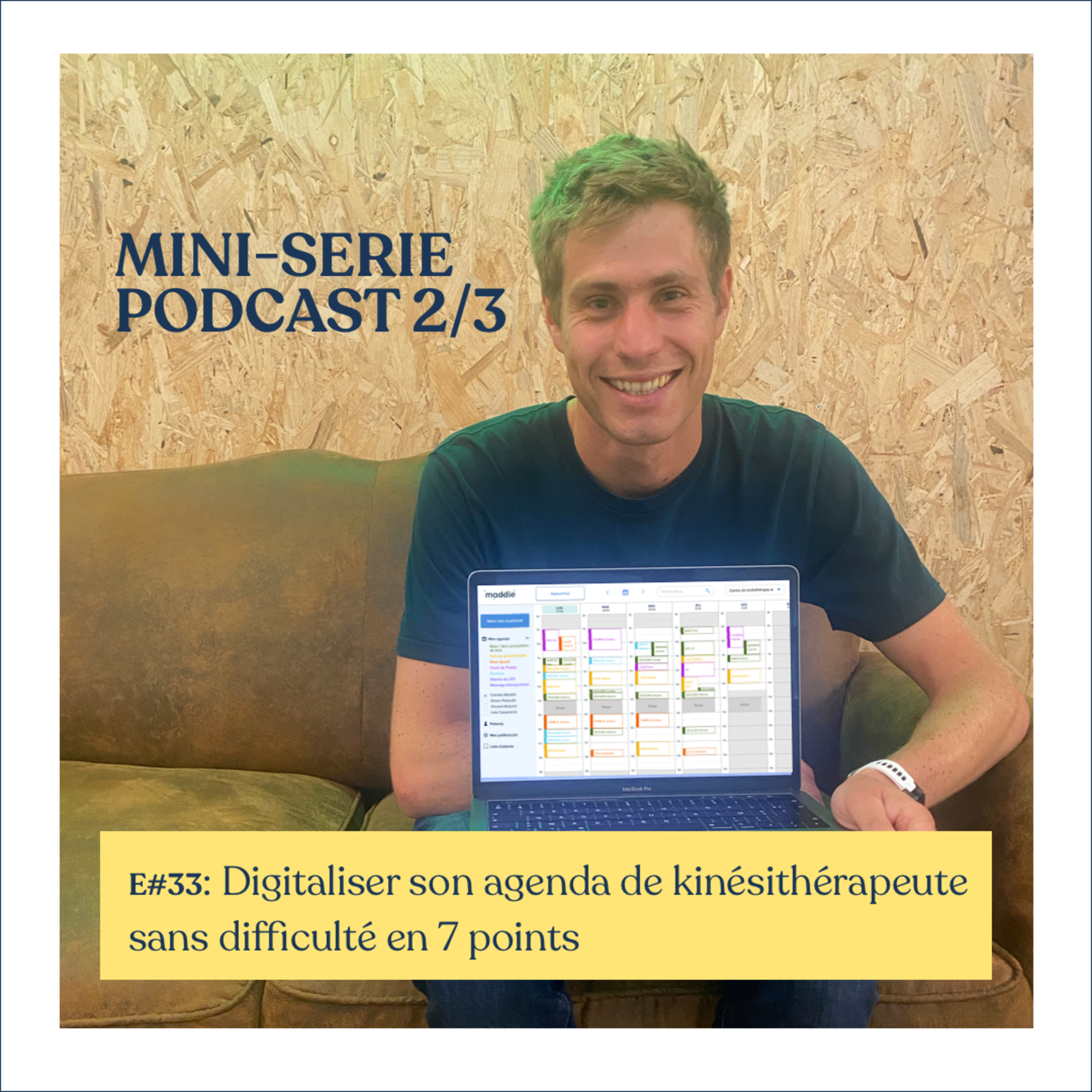 #33 - Mini-série 2/3 - " Digitaliser son agenda de kinésithérapeute sans difficulté en 7 points" 📆 episode artwork
