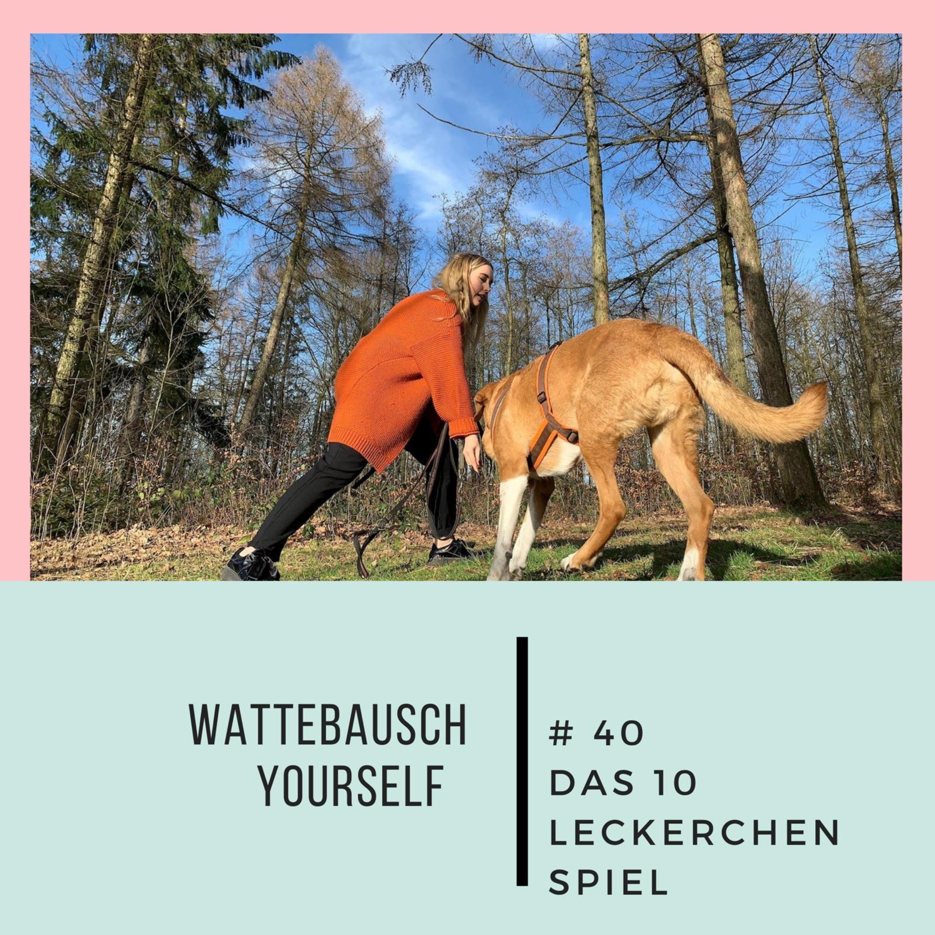 #40 WBY: Das 10-Leckerchen Spiel