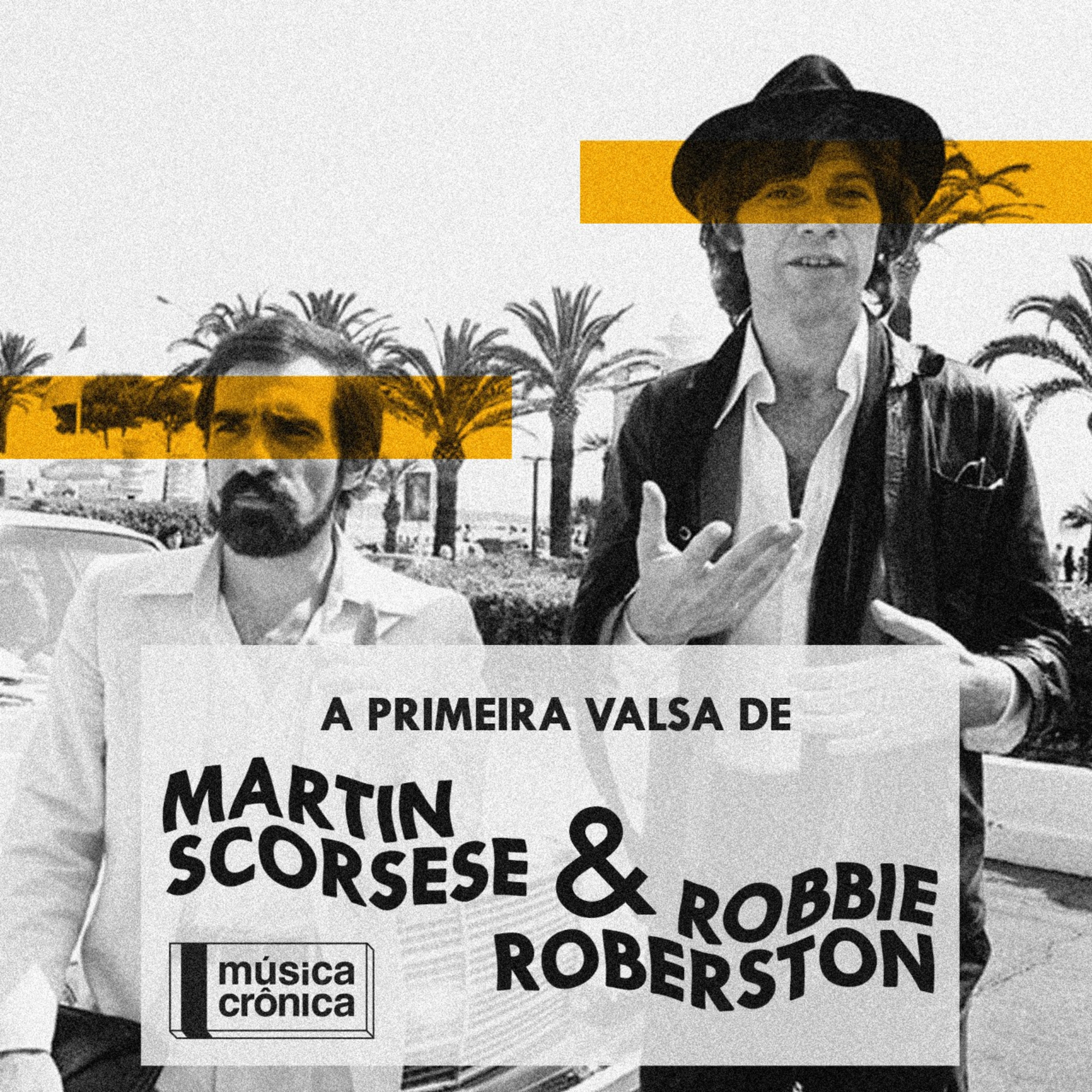 EP#11: Martin Scorsese e Robbie Roberston | A primeira valsa episode artwork