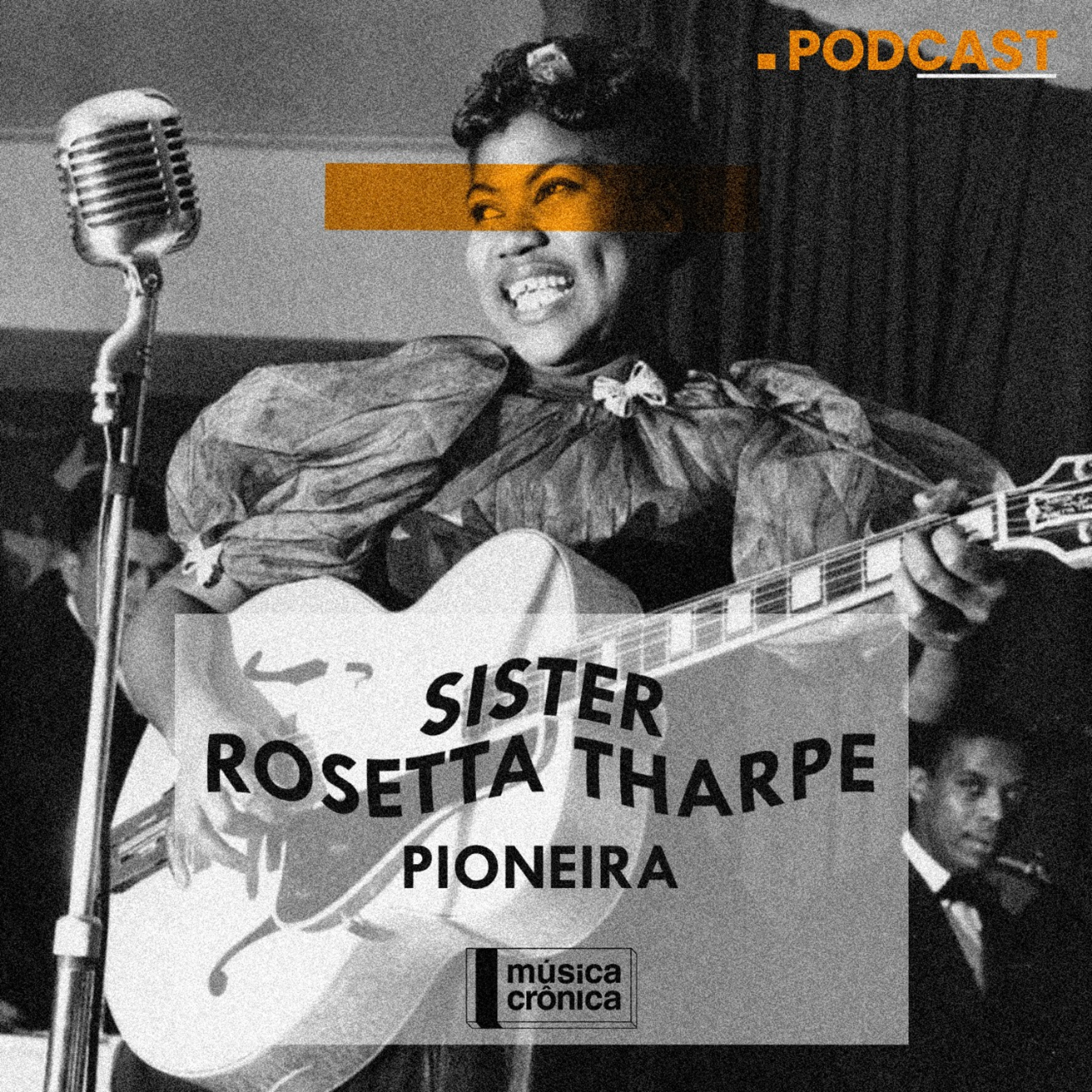 Sister Rosetta Tharpe | Pioneira