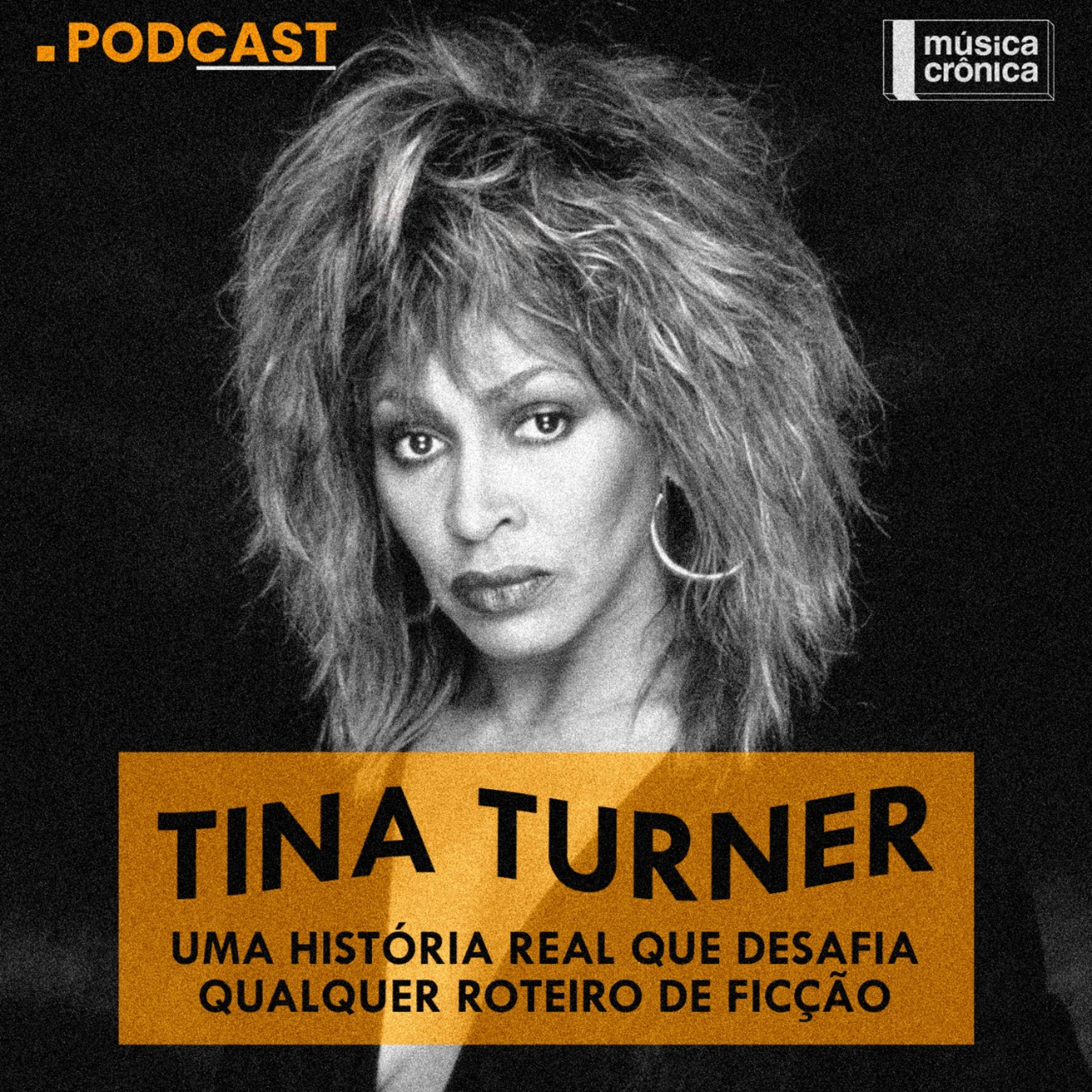 EP#70: Tina Turner | Uma história real que desafia qualquer roteiro de ficção episode artwork