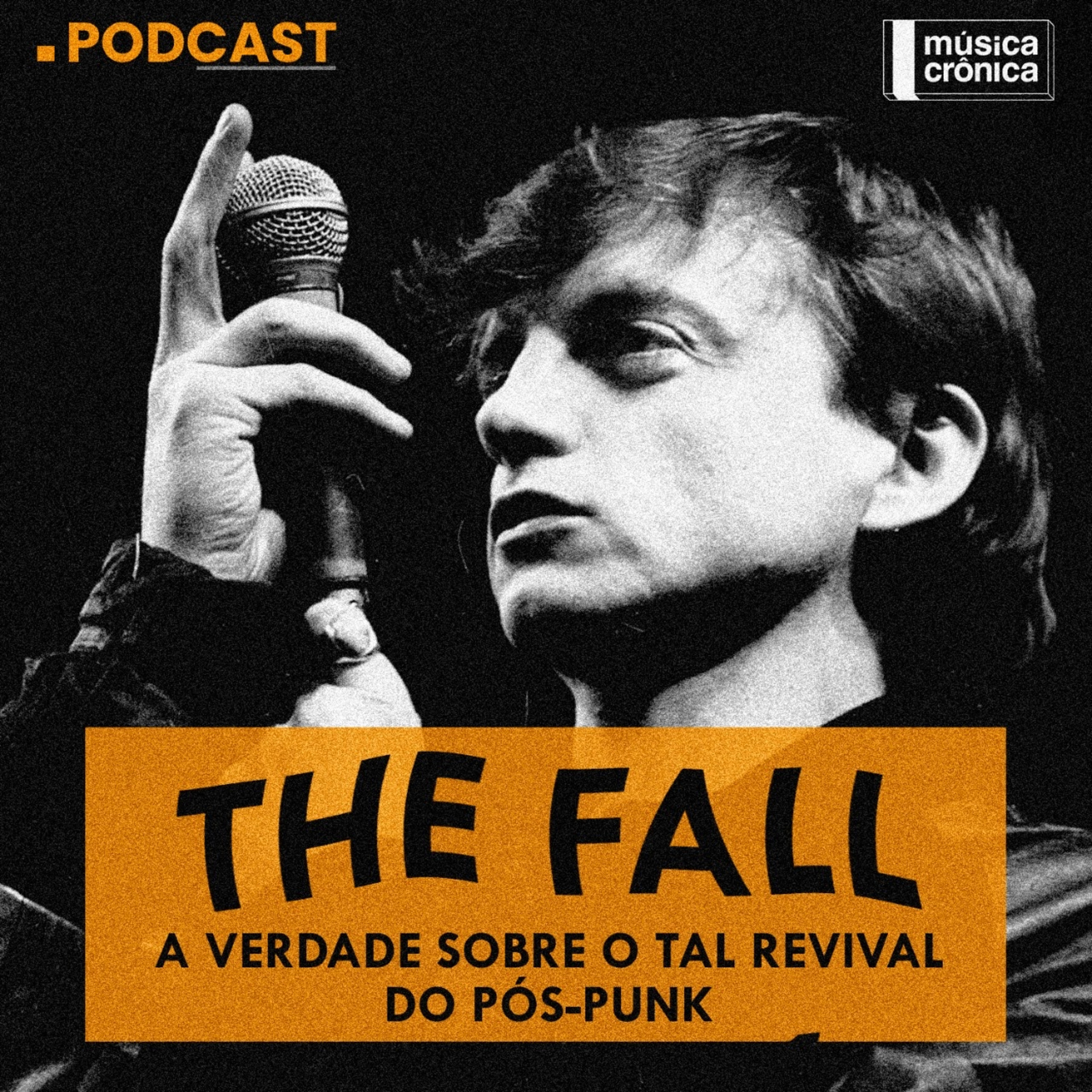 EP#109: The Fall | A verdade sobre o tal revival pós-punk episode artwork