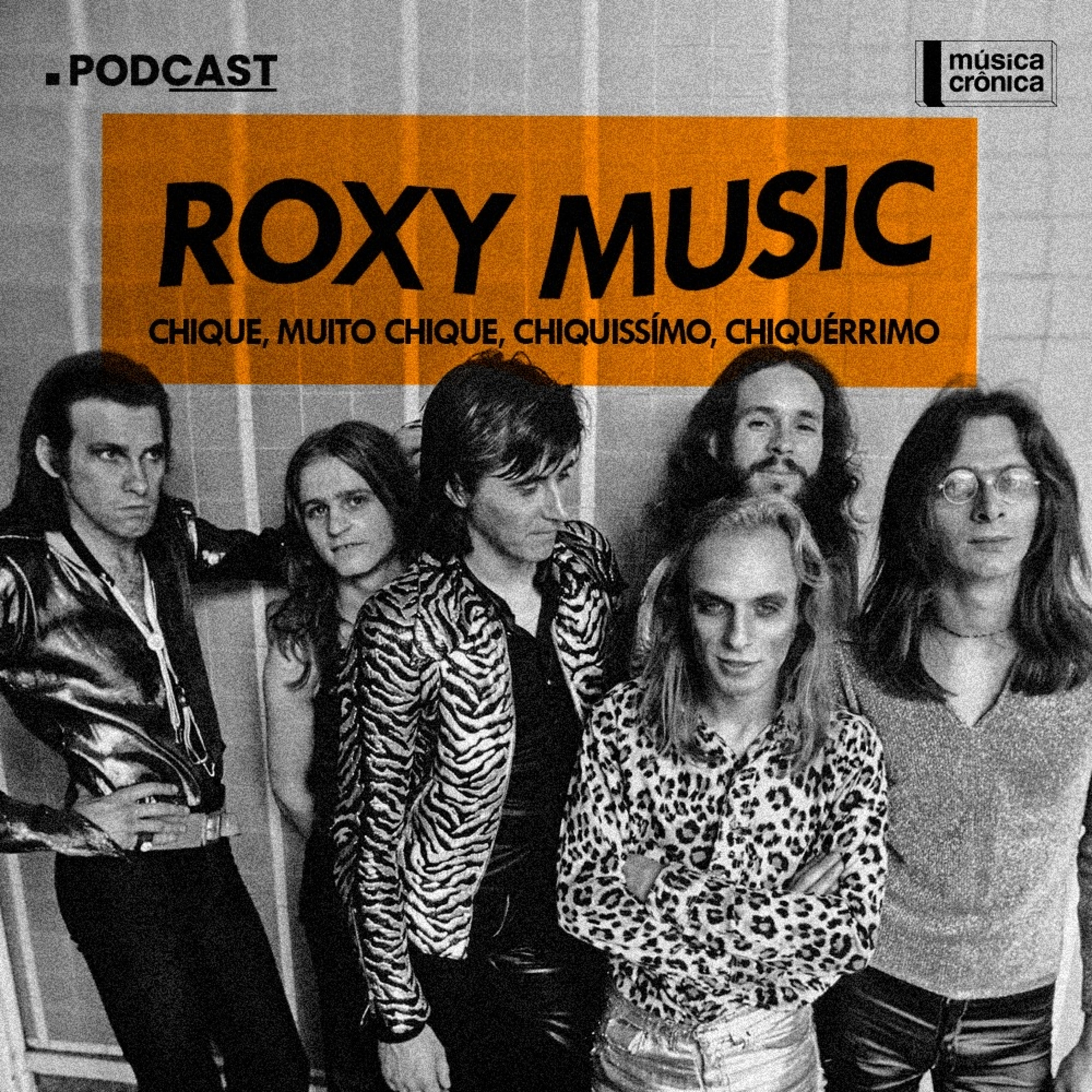 EP#111: Roxy Music | Chique, Muito Chique, Chiquissímo, Chiquérrimo episode artwork