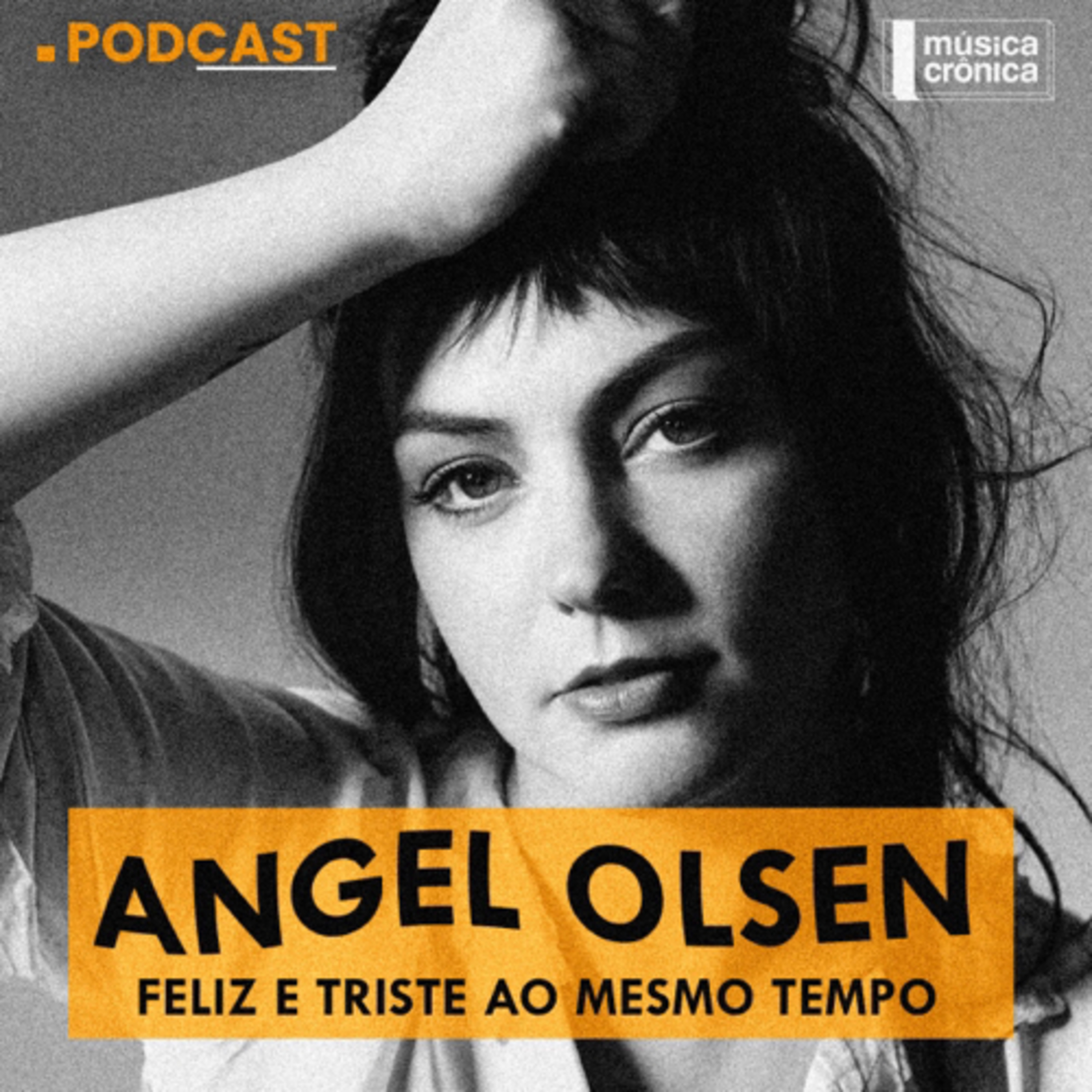 EP#122: Angel Olsen | Feliz e triste ao mesmo tempo episode artwork