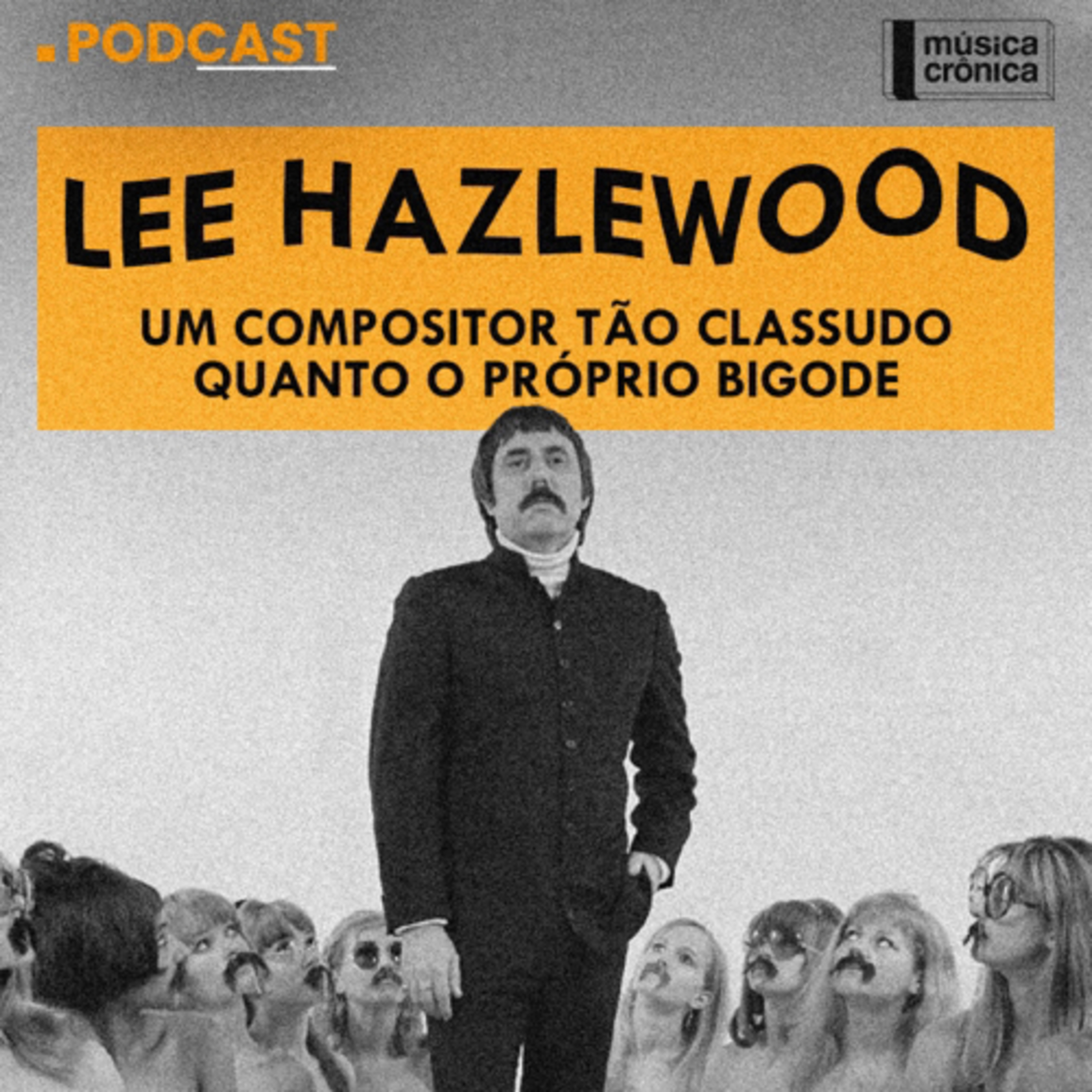 EP#127: Lee Hazlewood | Um compositor tão classudo quanto o próprio bigode episode artwork