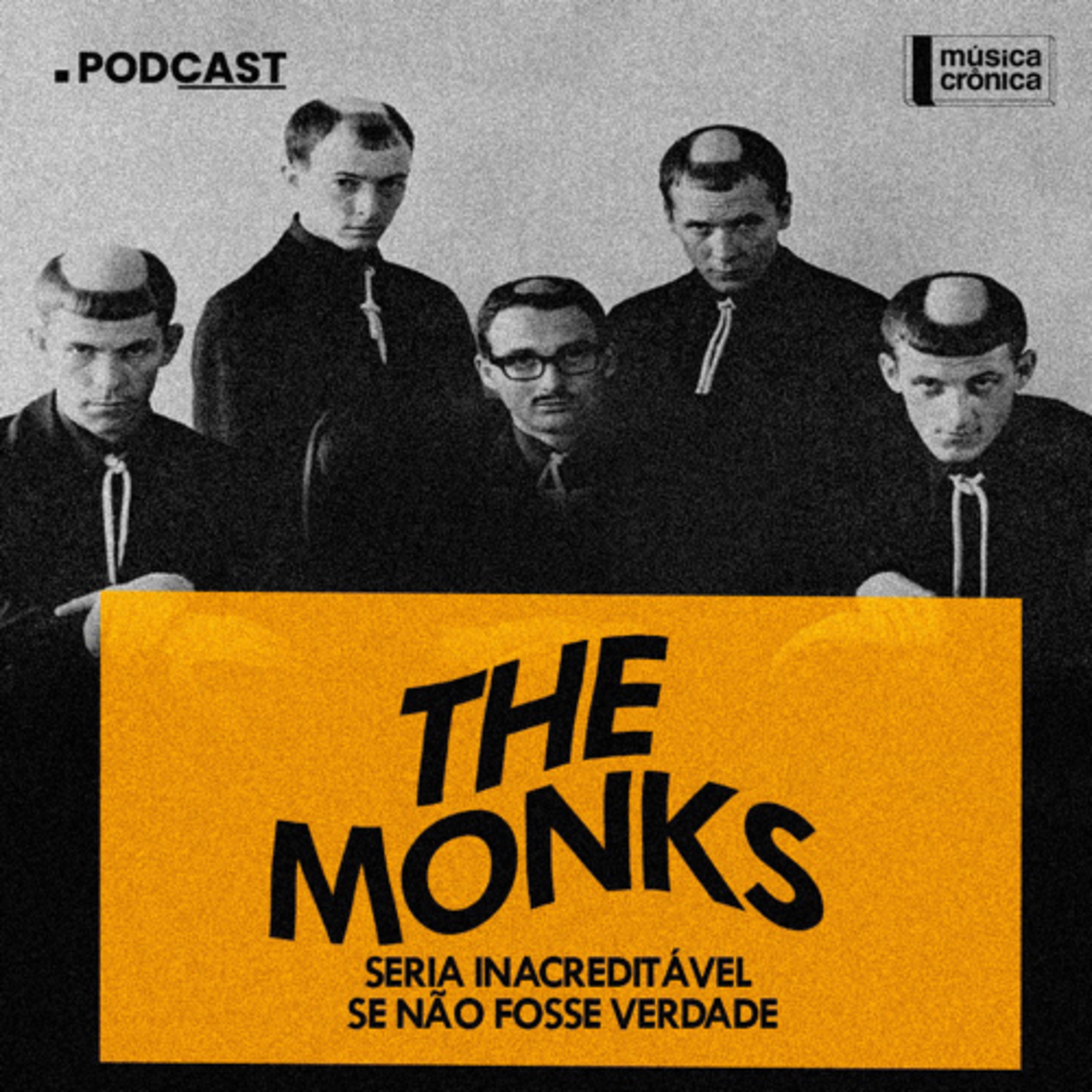 EP#130: The Monks | Seria inacreditável se não fosse verdade episode artwork