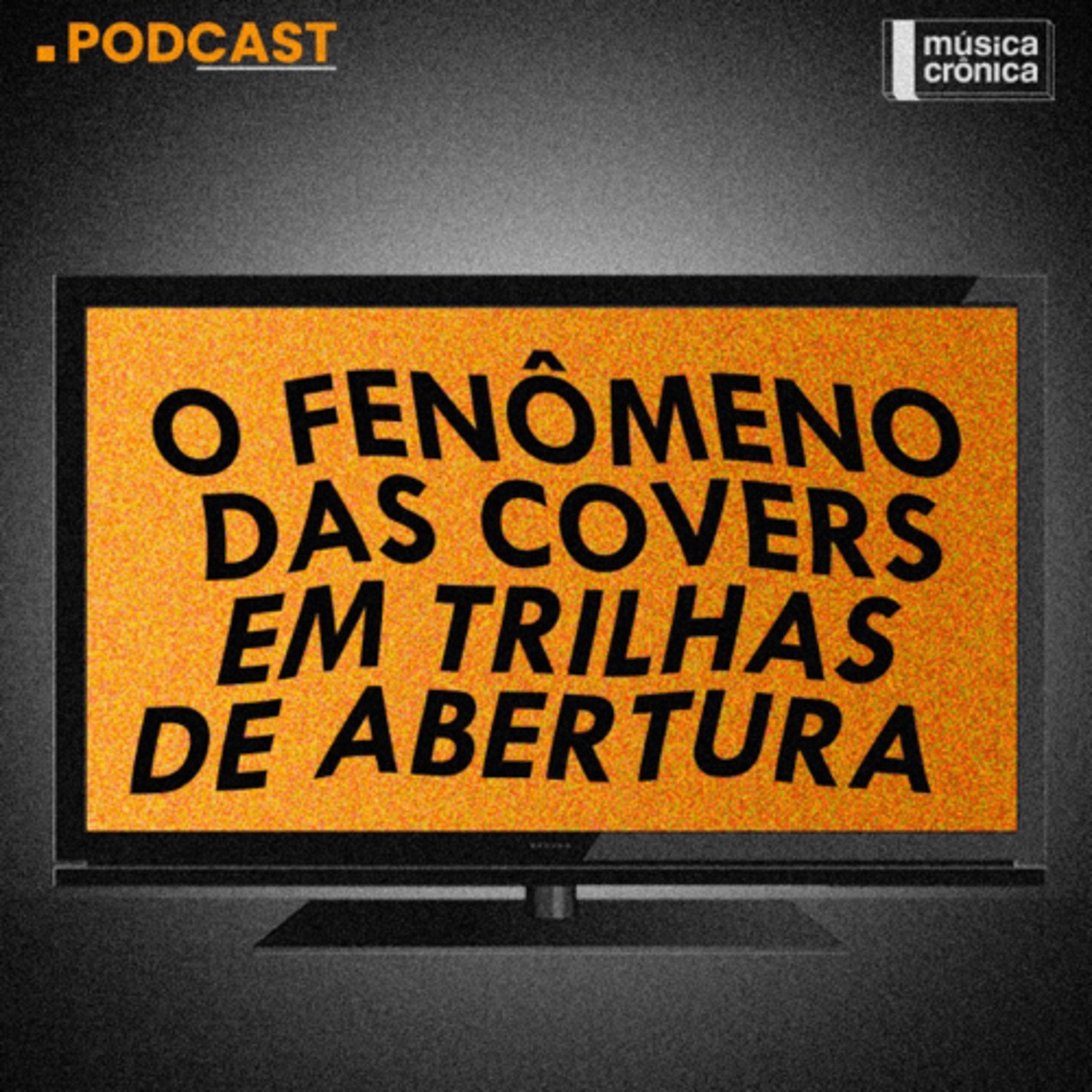 EP#137: O fenômeno das covers em trilhas de abertura episode artwork