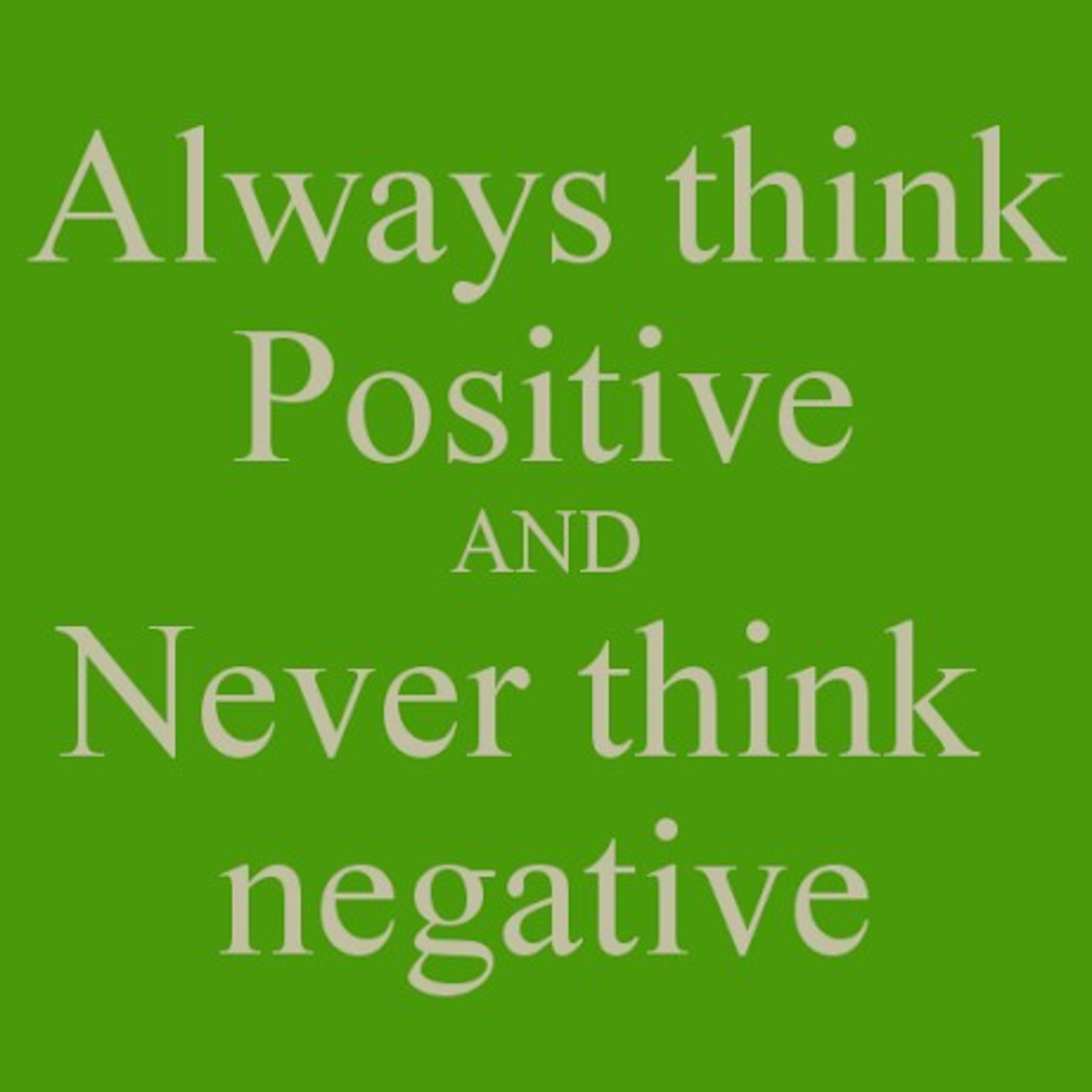 Motivational - Never think negative