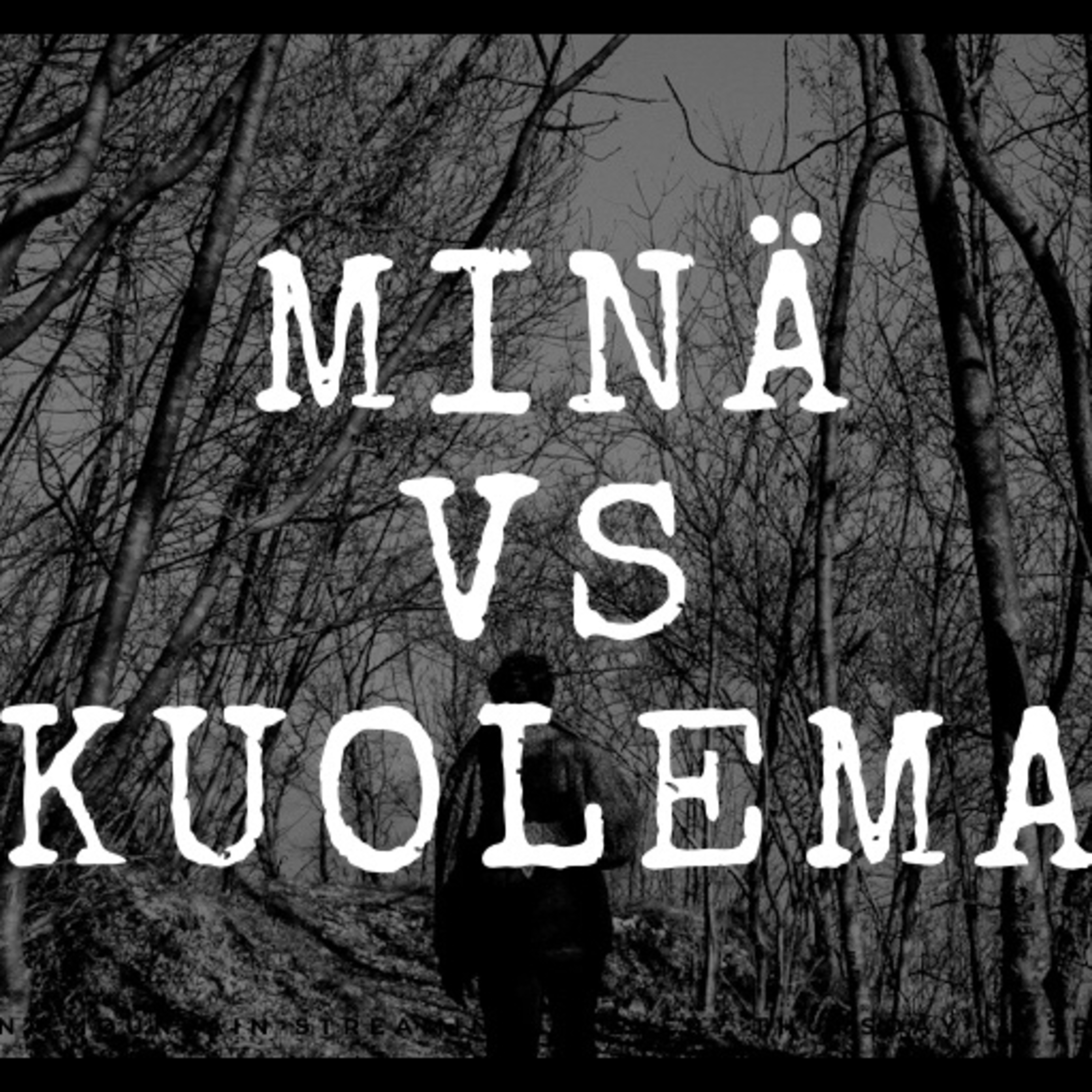 Minä vastaan kuolema