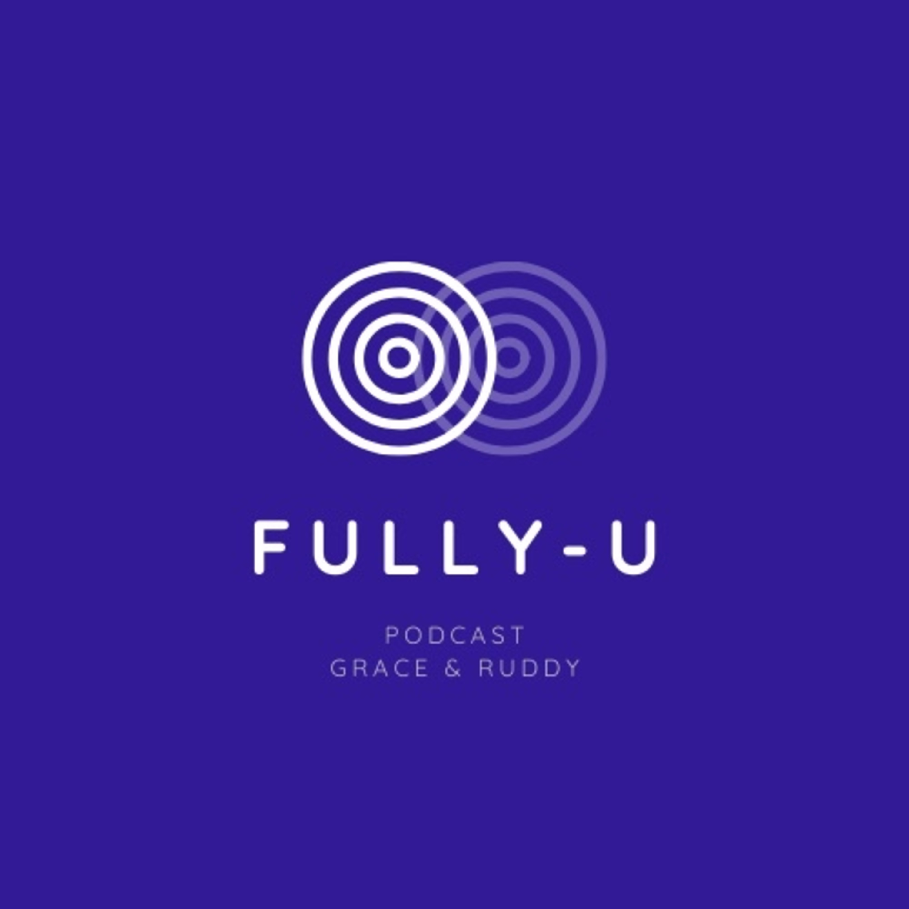 Fully You Podcast by Grace and Ruddy