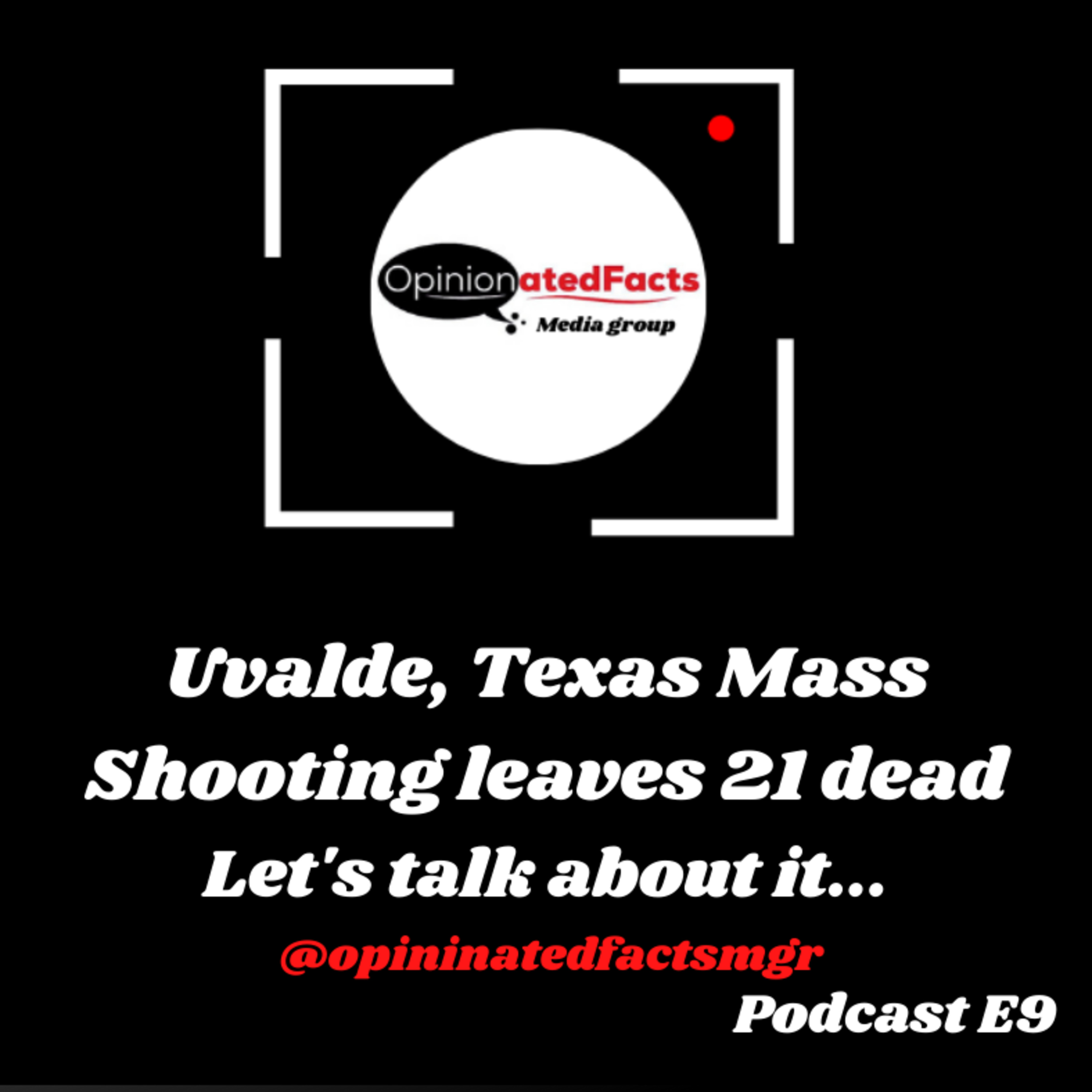  Uvalde, Texas Mass Shooting leaves 19 children and 2 adults dead episode artwork