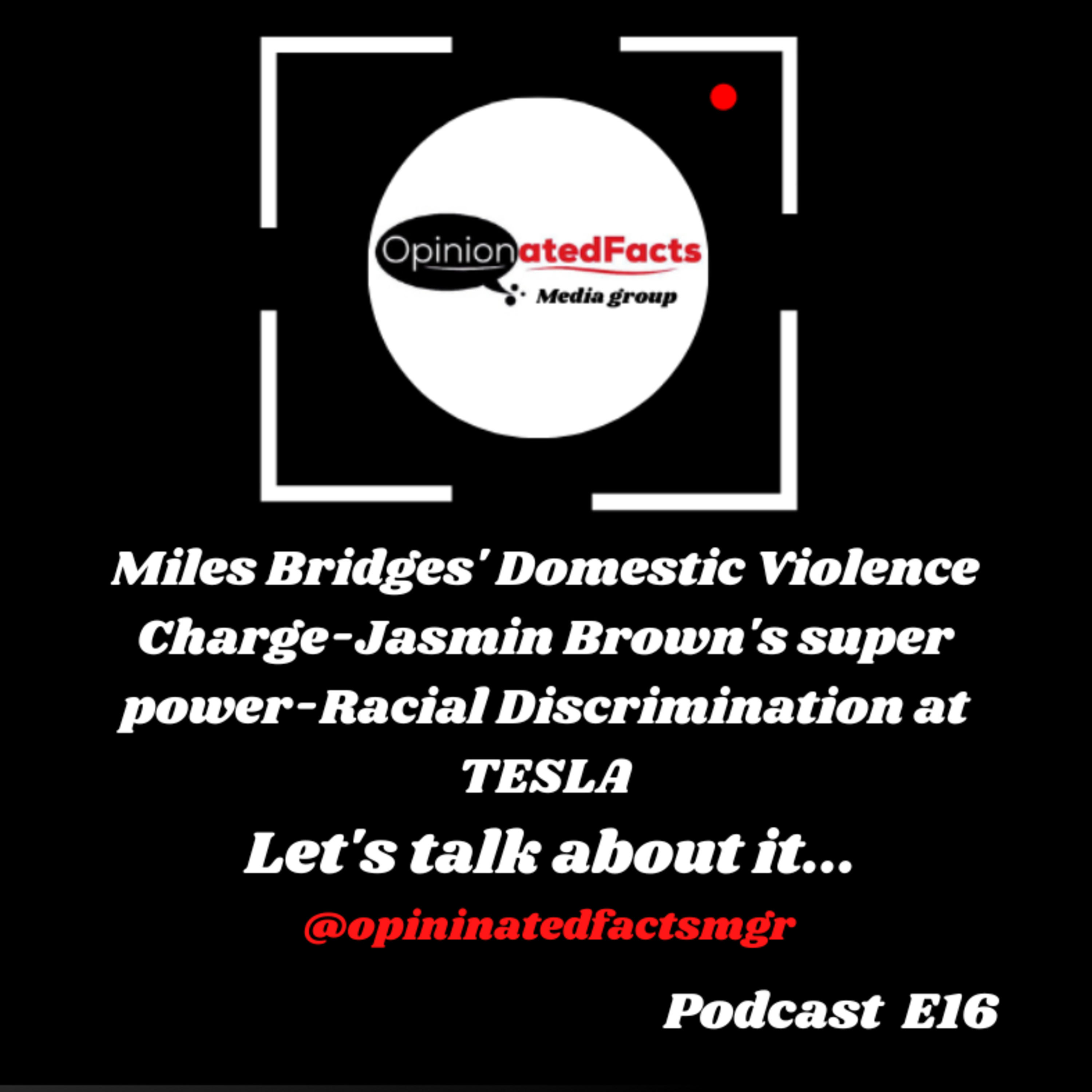 #MilesBridges Domestic Violence Charge, Jasmine Browns Super Power, #Tesla Racial Discrimination lawsuit. episode artwork