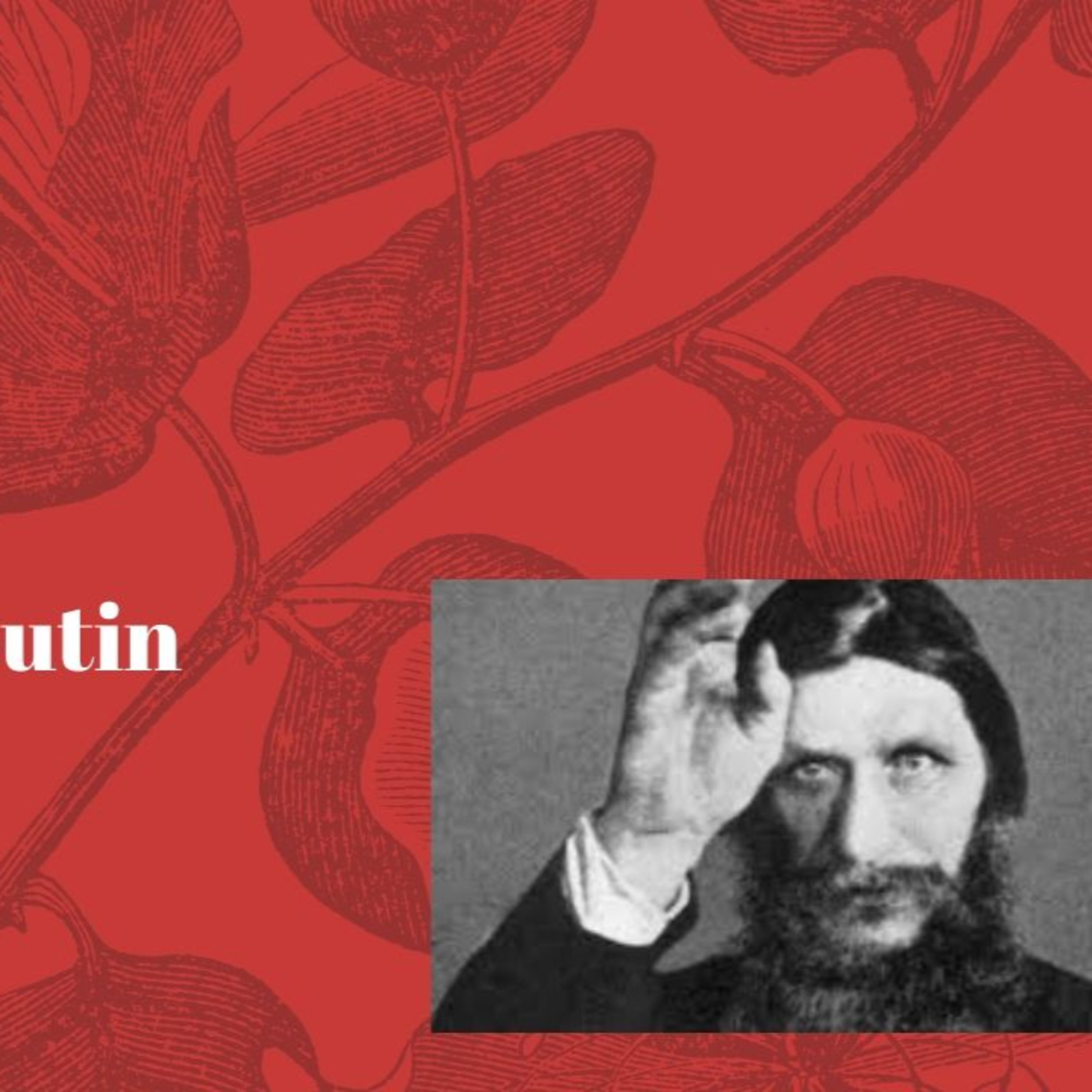 Thought Crime Season 2 Episode 10-Fall of The Royal House of Russia/Rasputin