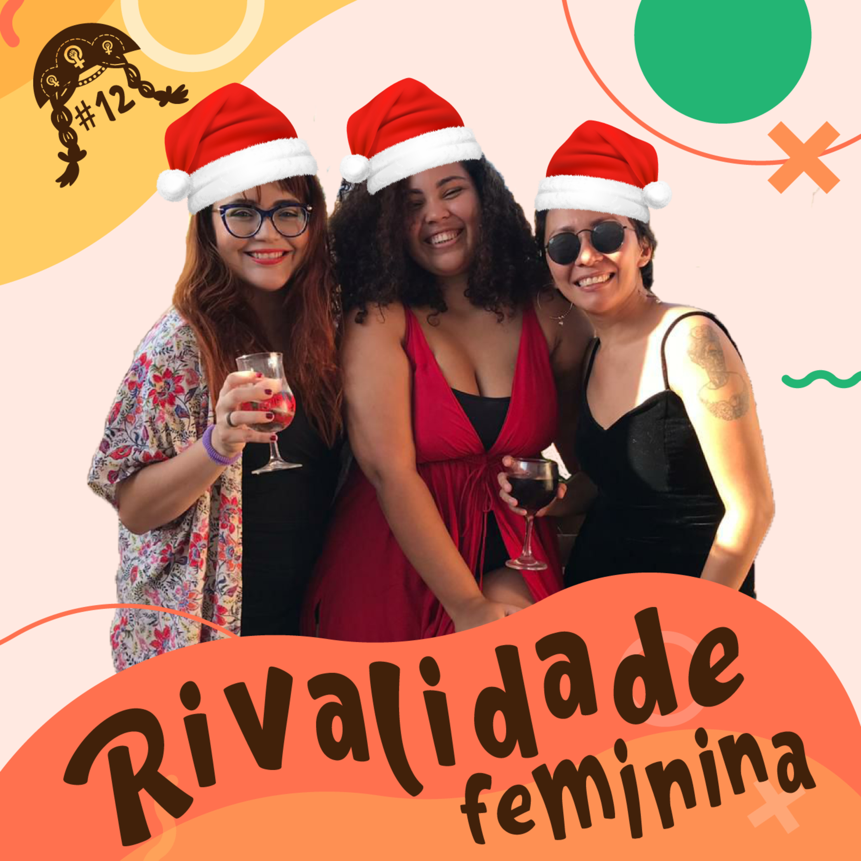 #12 | Rivalidade feminina