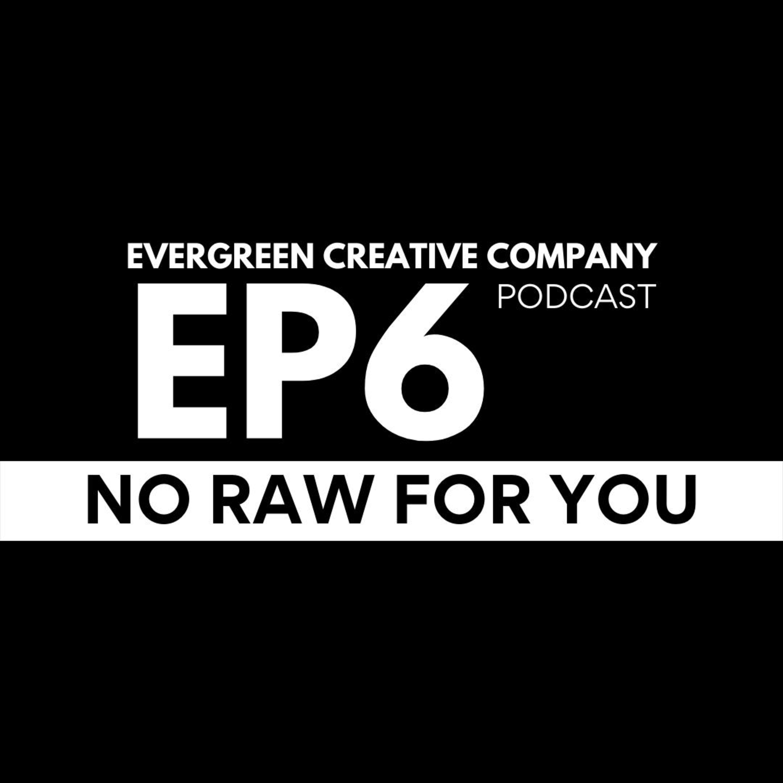 EP6 / No Raw for You! episode artwork
