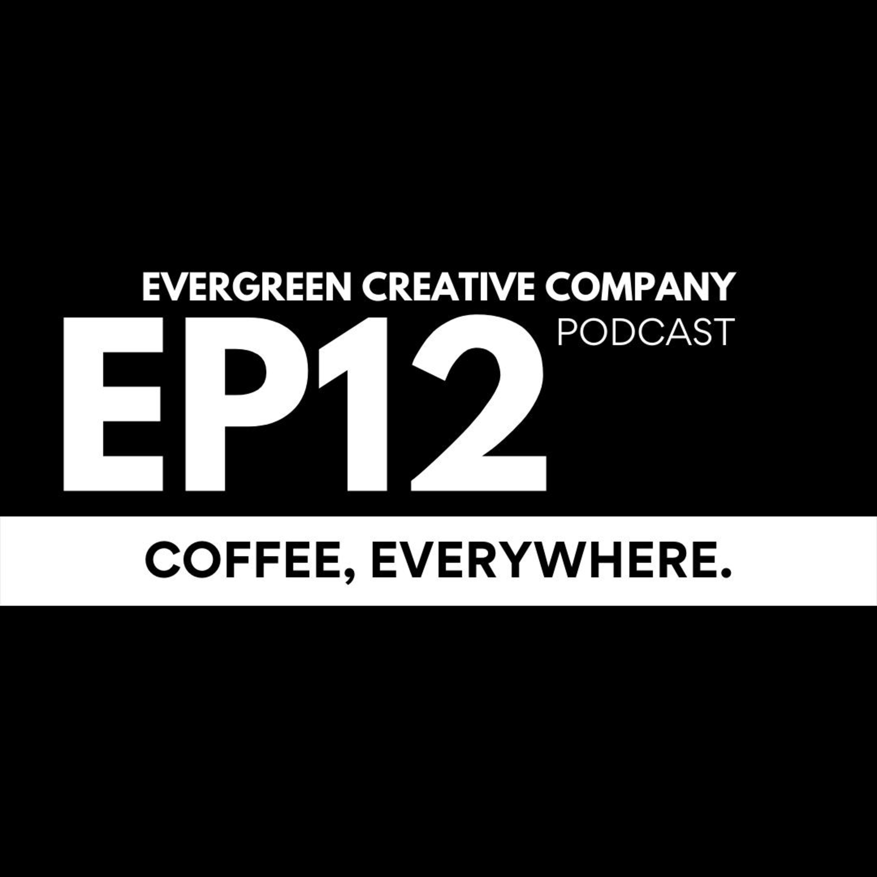EP12 / Coffee, Everywhere. episode artwork