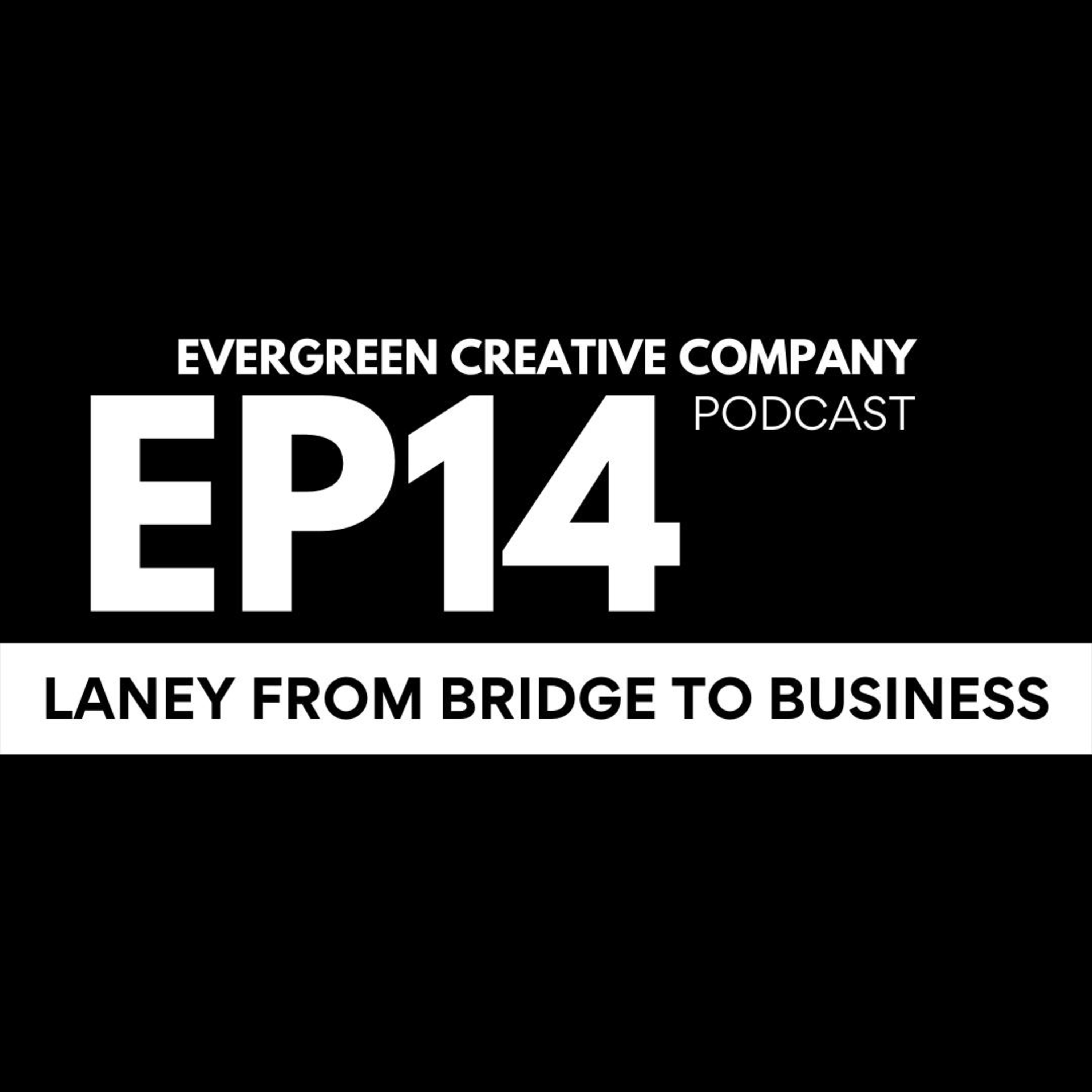 EP14 / Laney from Bridge to Business episode artwork