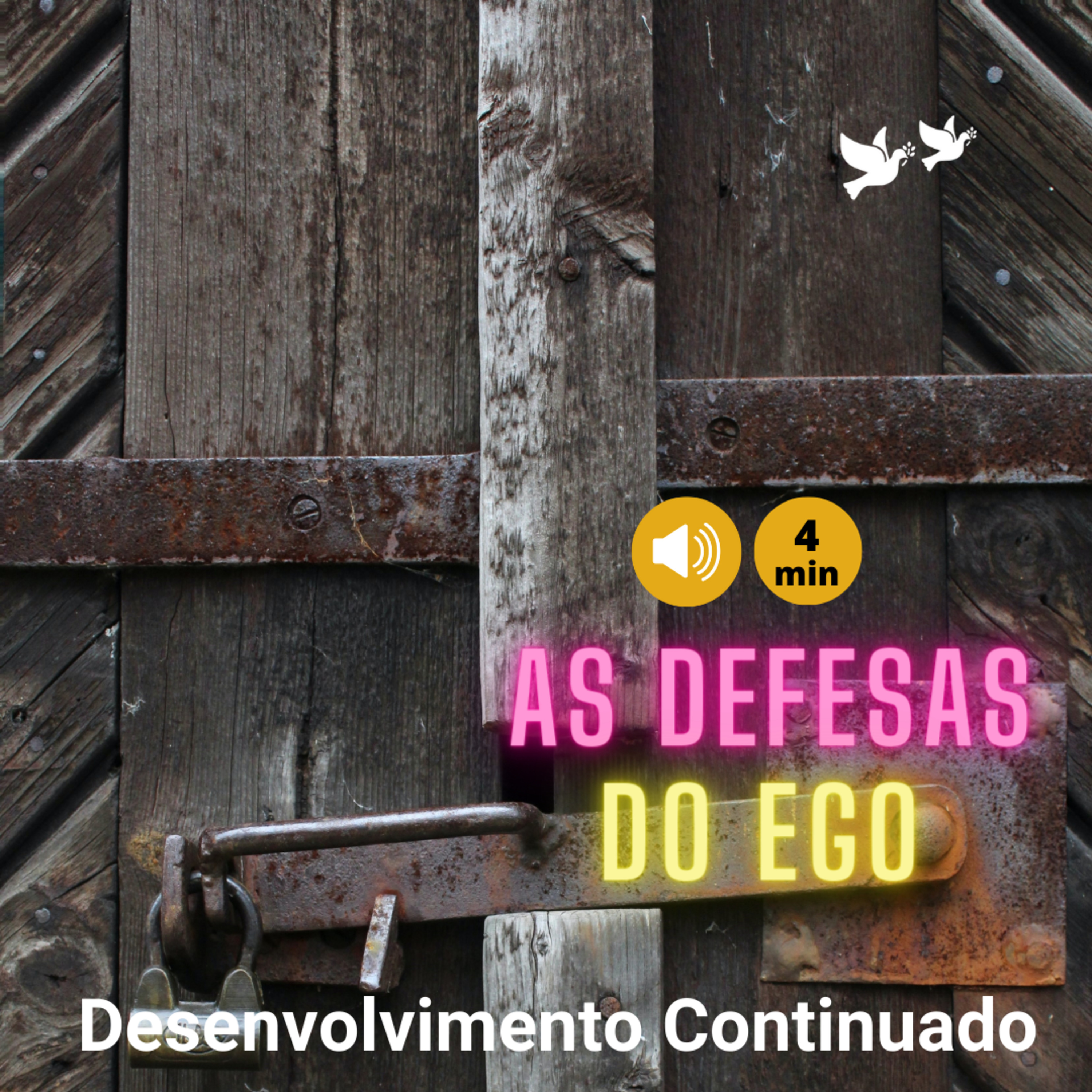 Desenvonvimento Continuado [NSimas] O Portal do Ego - A Defesa do Ego [Top6Cap3LVAL Pgs101~103] episode artwork