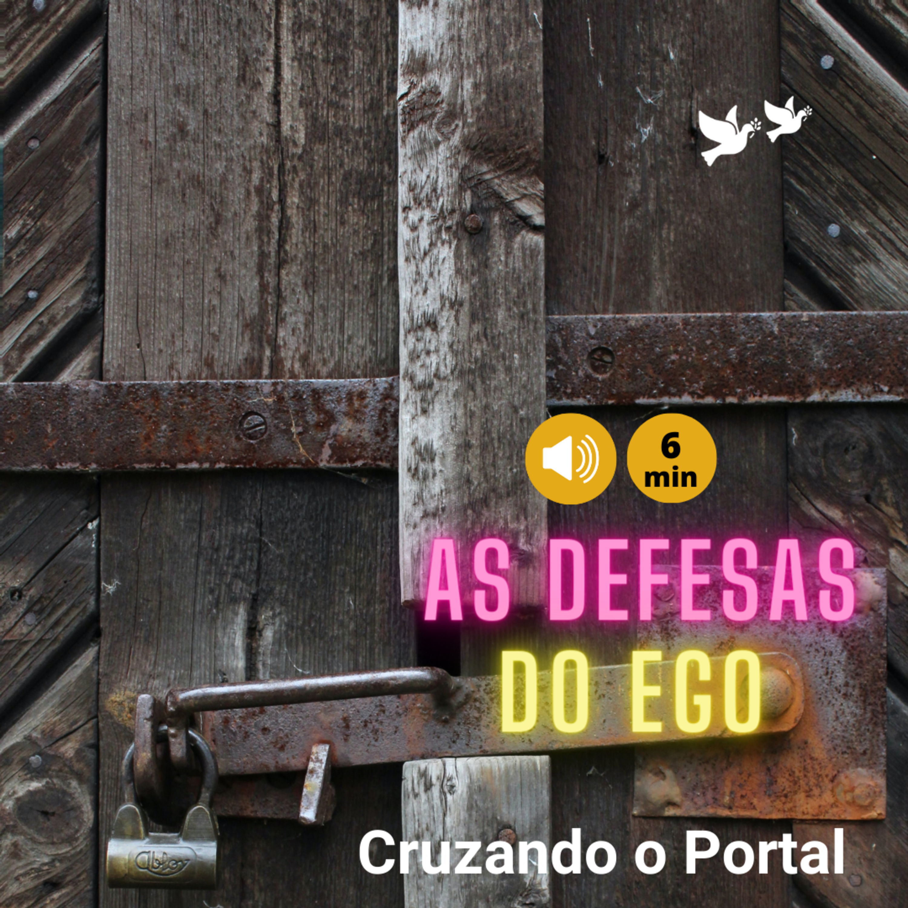 Cruzando o Portal [NSimas] O Portal do Ego - A Defesa do Ego [Top6Cap3LVAL Pgs101~103] episode artwork