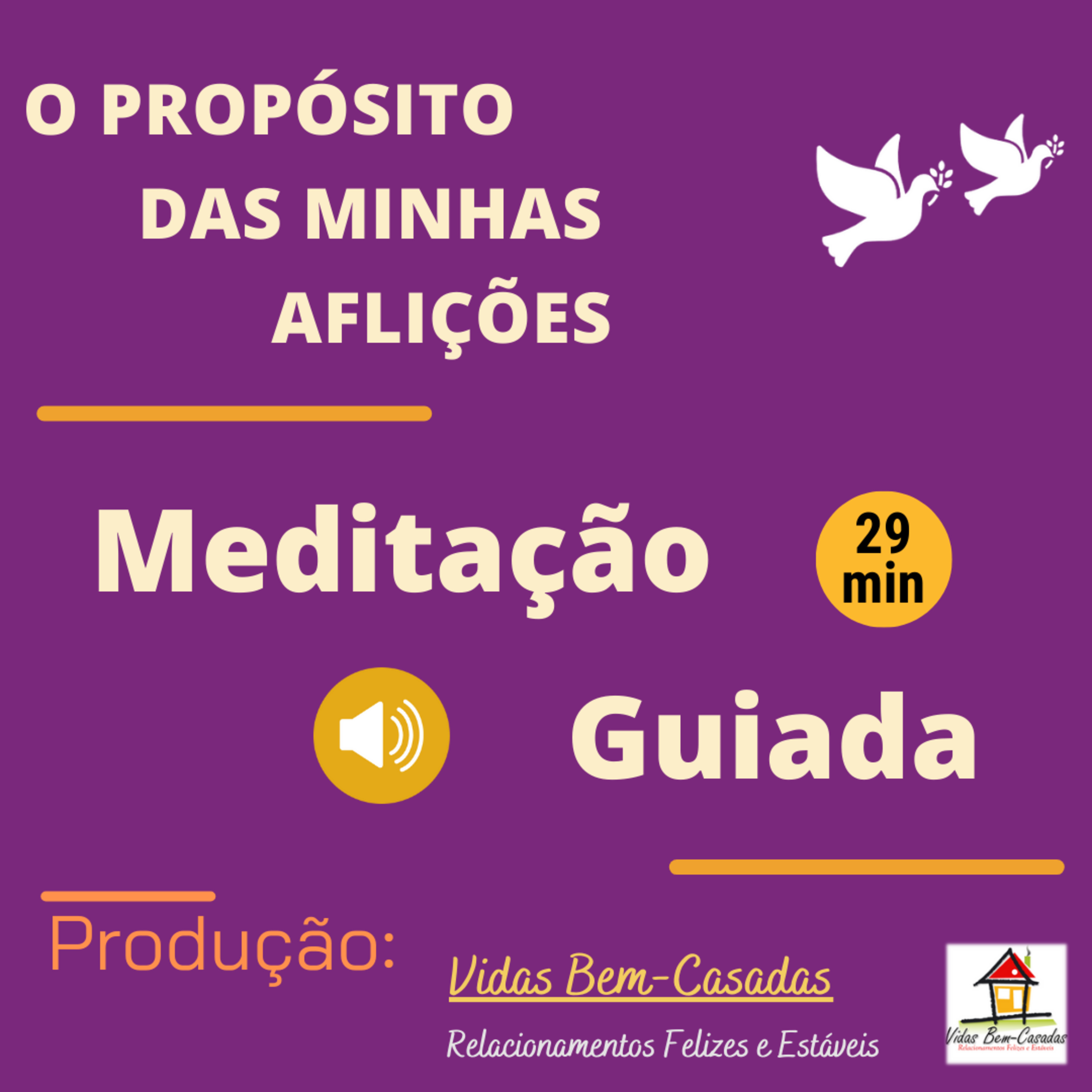 [Meditação Guiada] O Propósito das Minhas Aflições [PW218] [Yr23] [Wk6] [S.Hontele-N.S.Costa] episode artwork